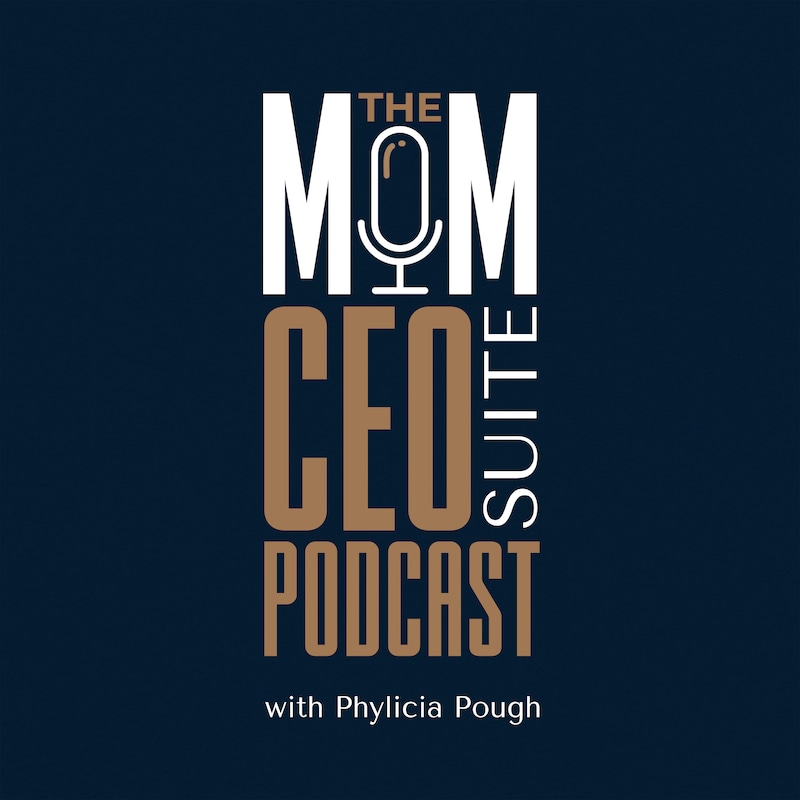 Artwork for podcast The Mom CEO Suite Podcast (for Mom Entrepreneurs)