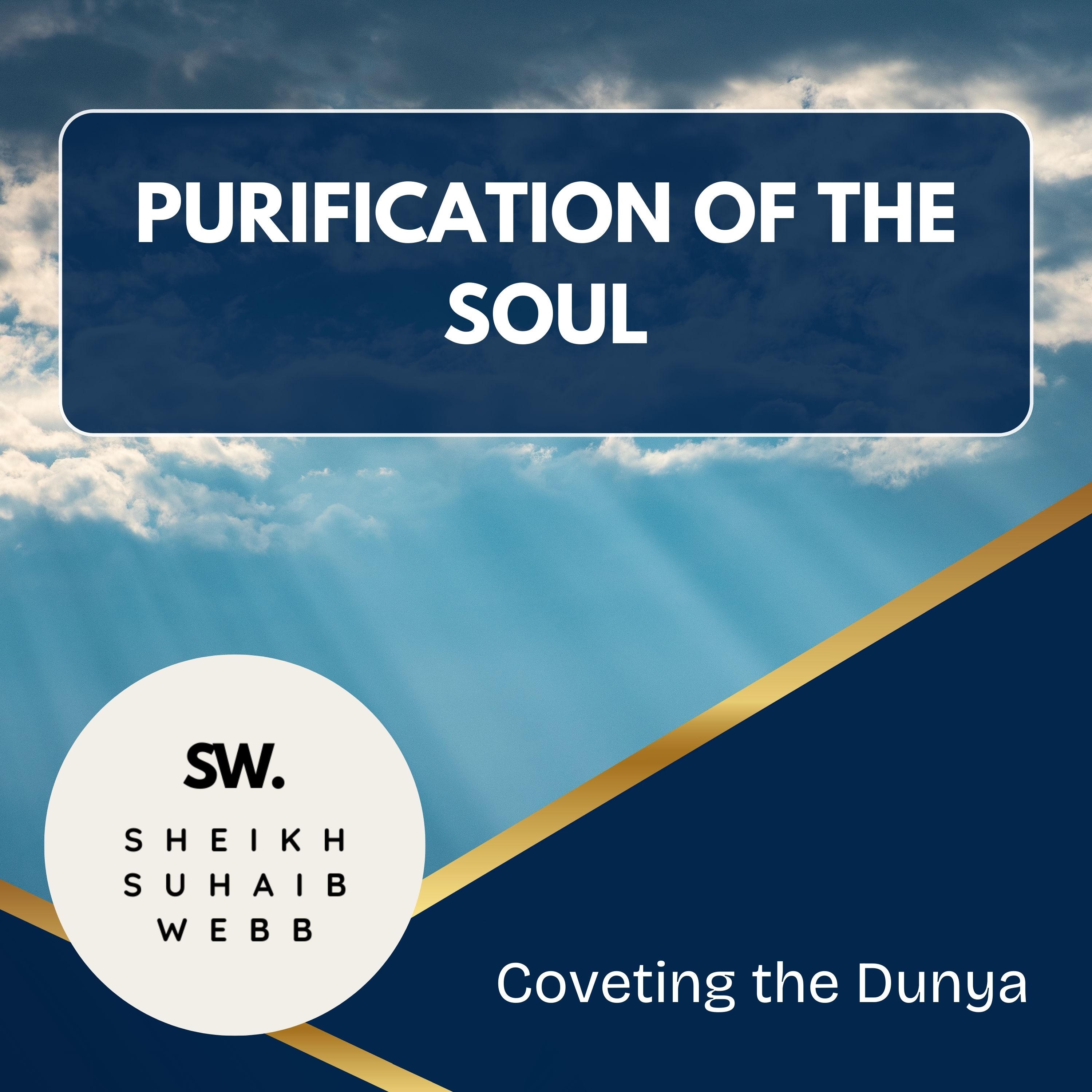 03 Coveting the Dunya