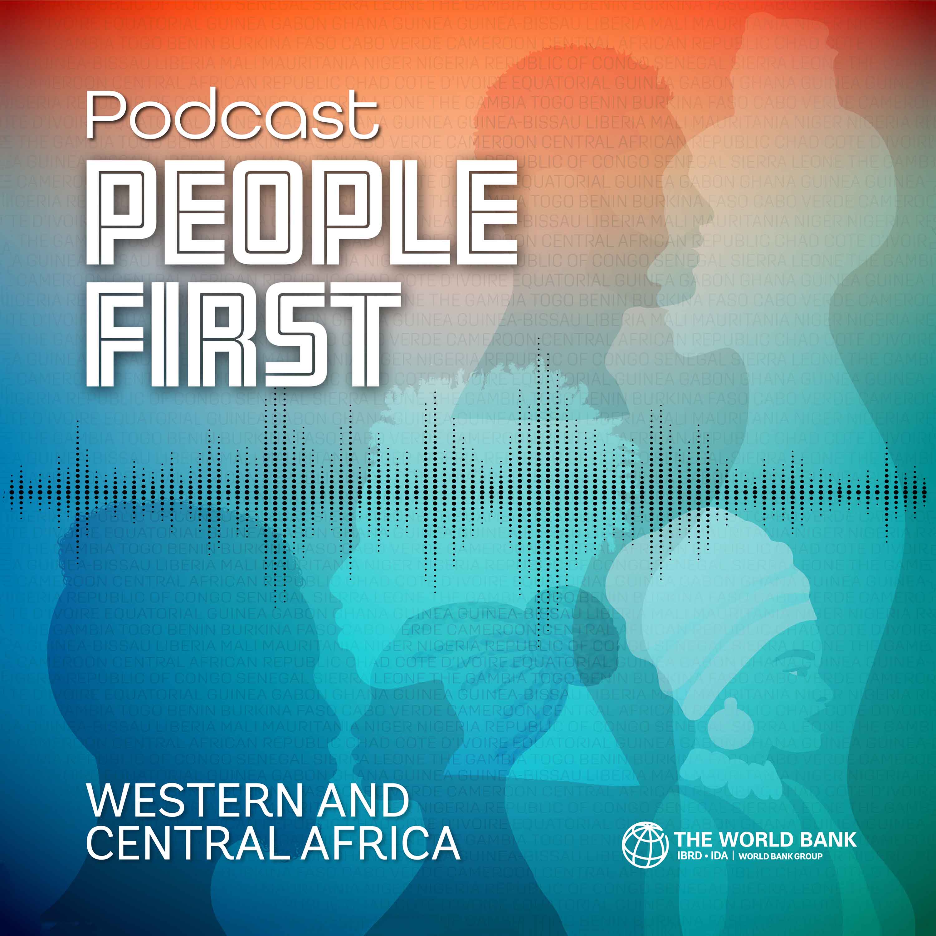 Artwork for People First Podcast I Western and Central Africa I World Bank Group