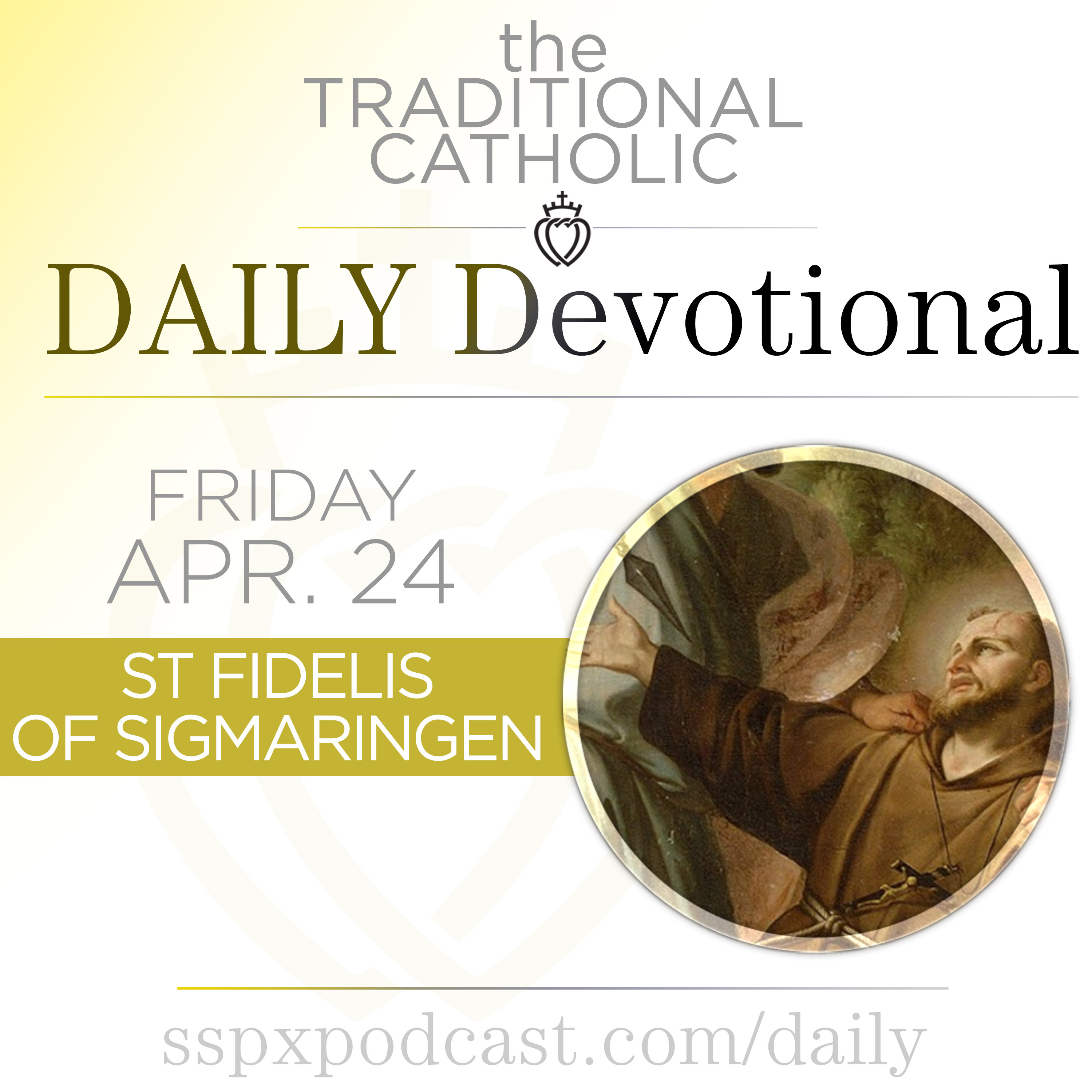 Apr 24 – S Fidelis of Sigmaringen