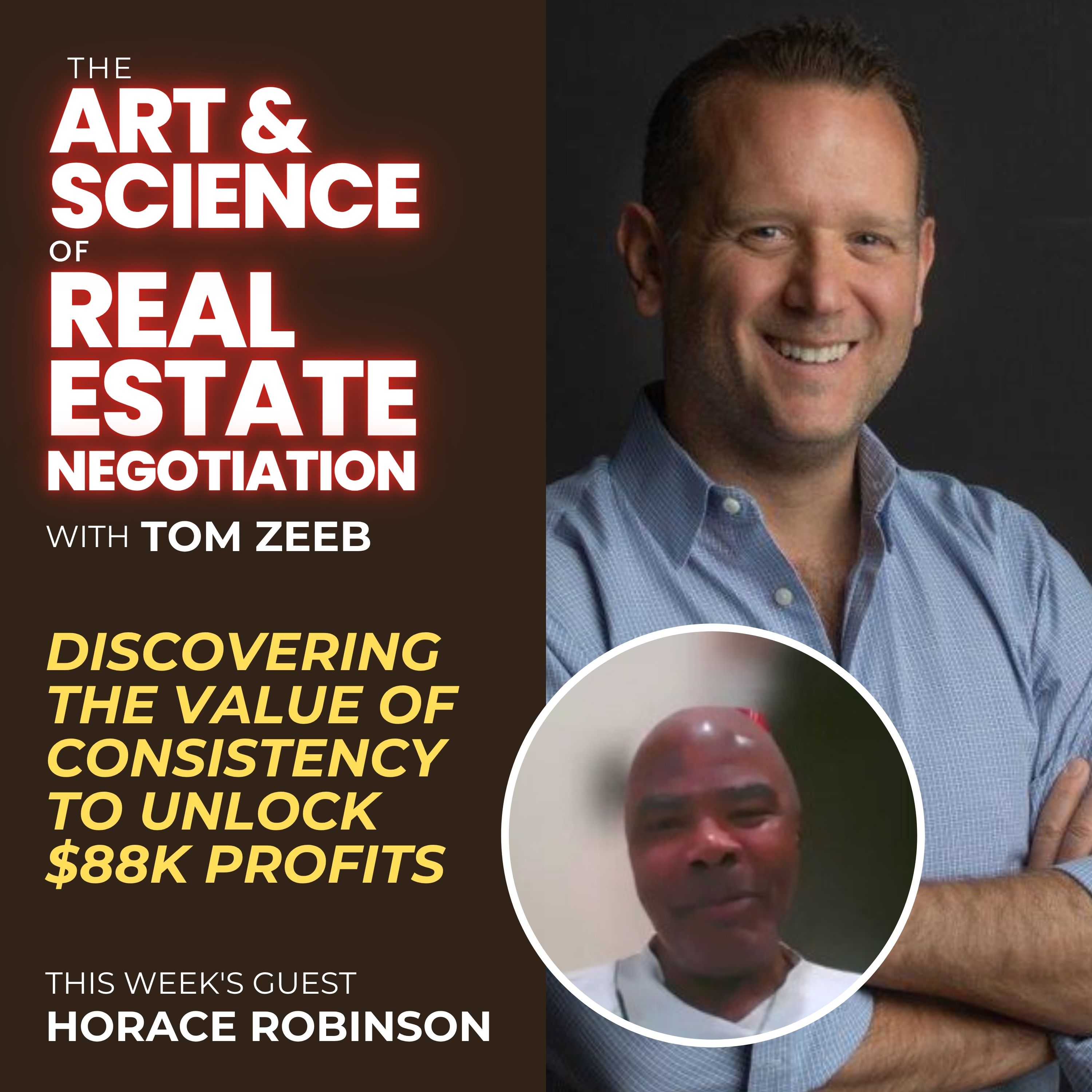 69: How Horace Robinson Discovered the Value of Consistency to Unlock $88K Profits