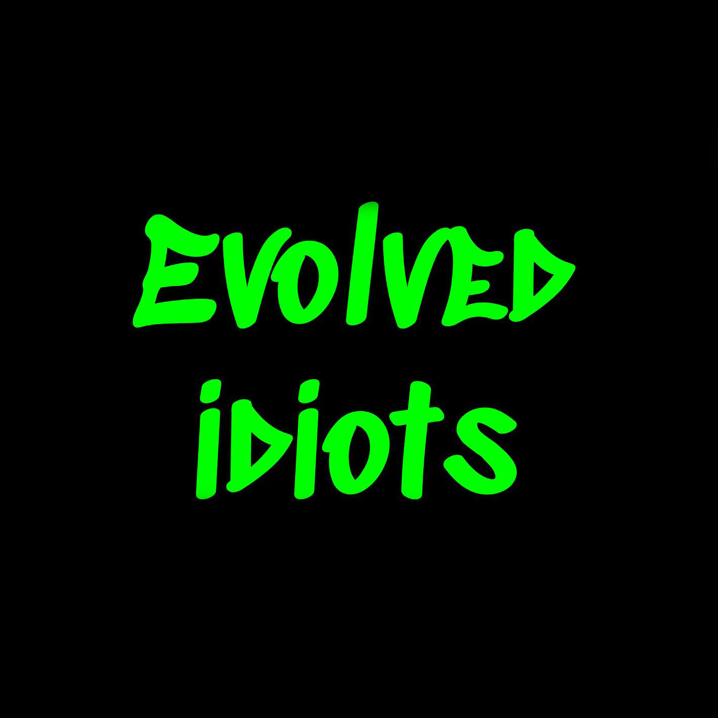 Show artwork for Evolved idiots
