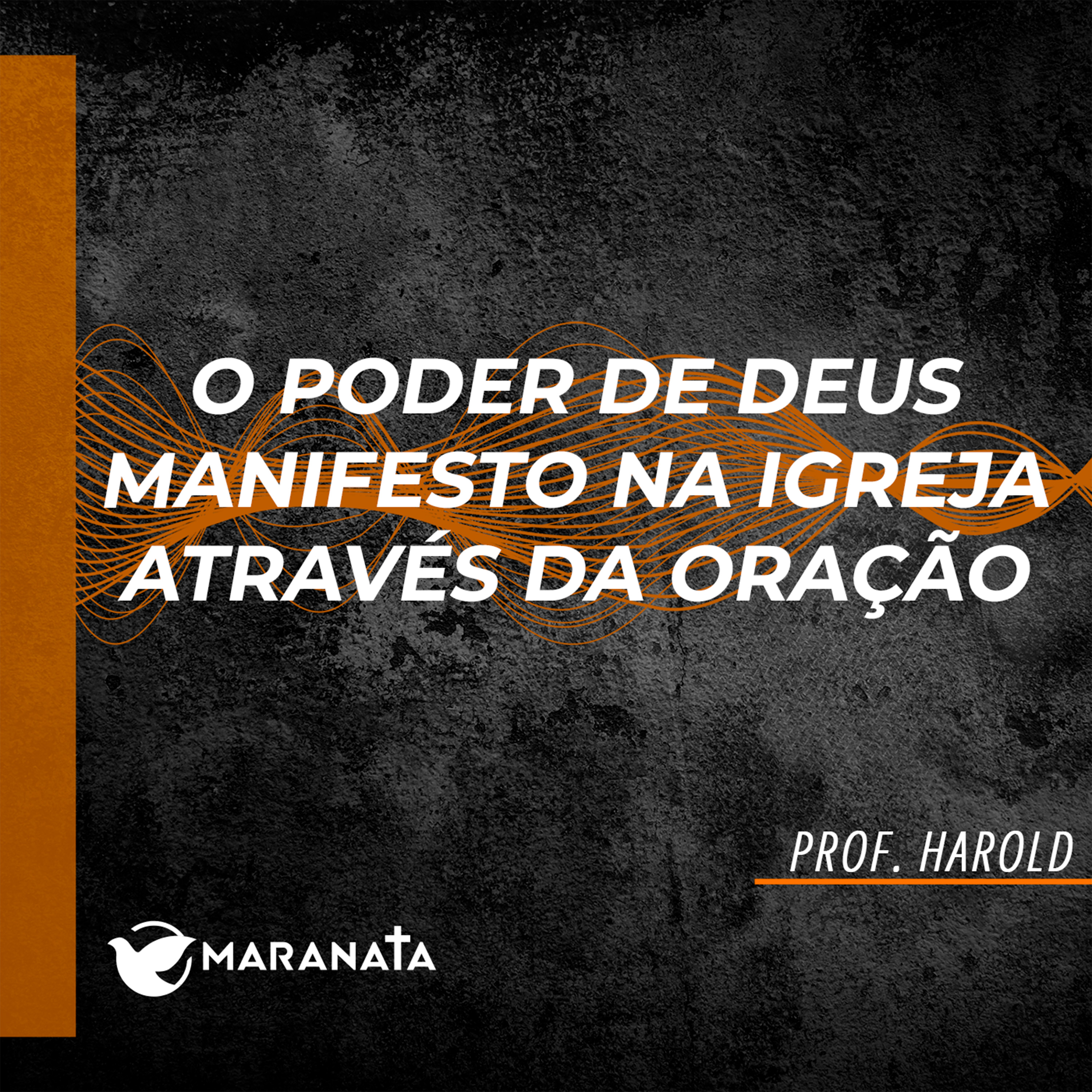 O poder de Deus manifesto na igreja através da oração - Prof. Harold episode artwork