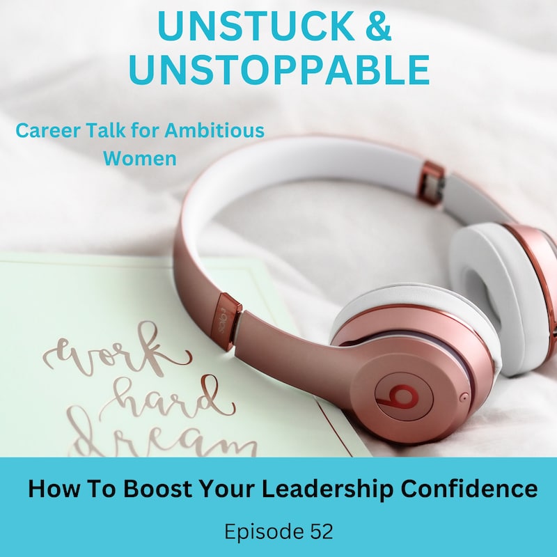 Artwork for podcast Unstuck & Unstoppable