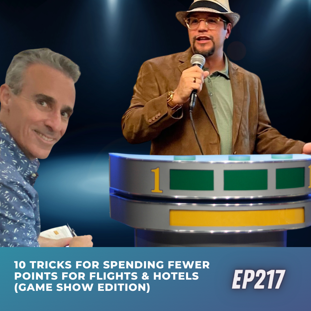 10 tricks for spending fewer points for flights & hotels (game show edition) | Ep217 | 8-26-23