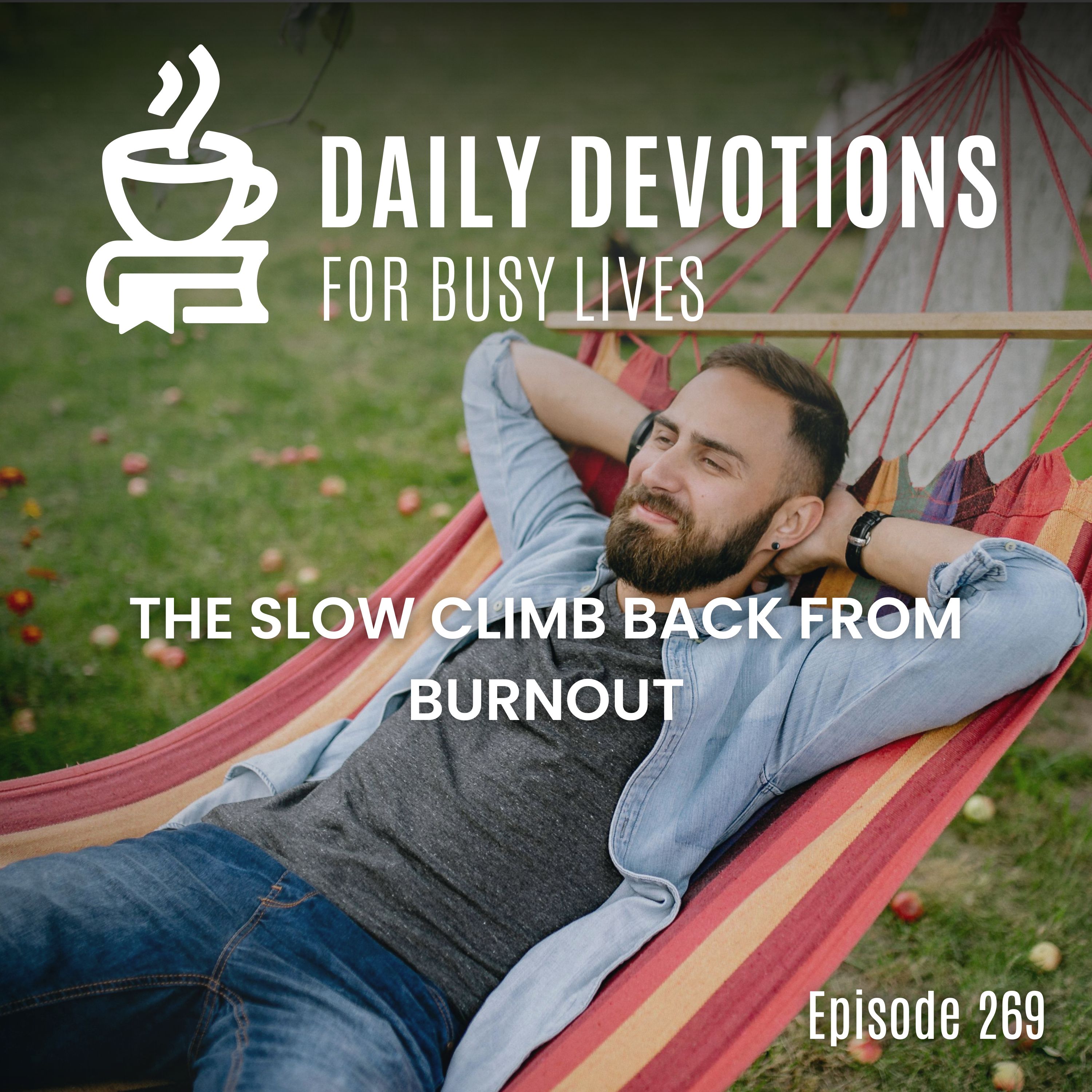 The Slow Climb Back from Burnout