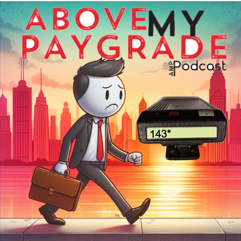 Artwork for podcast Above My Paygrade