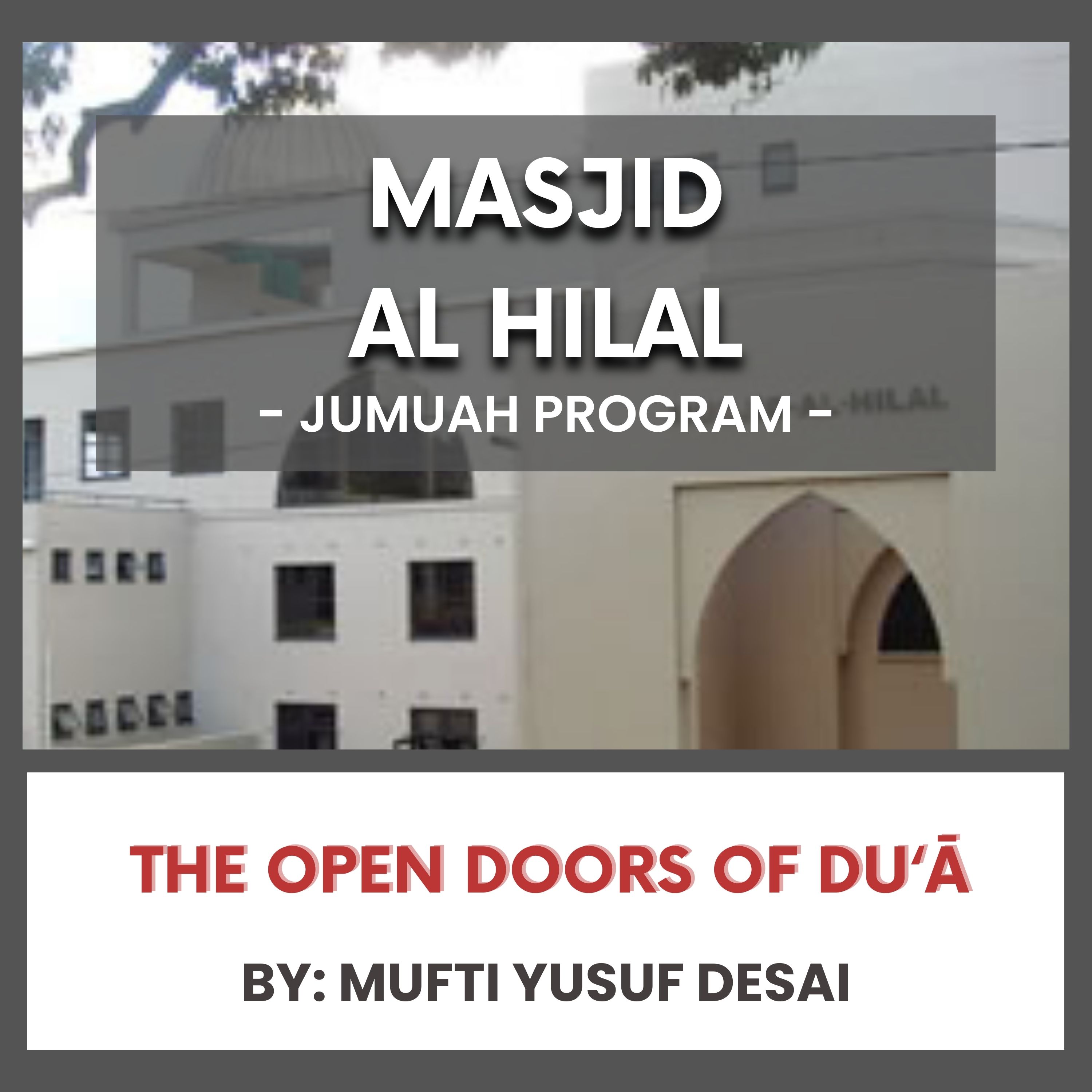 The Open Doors of Du‘ā by Mufti Yusuf Desai episode artwork