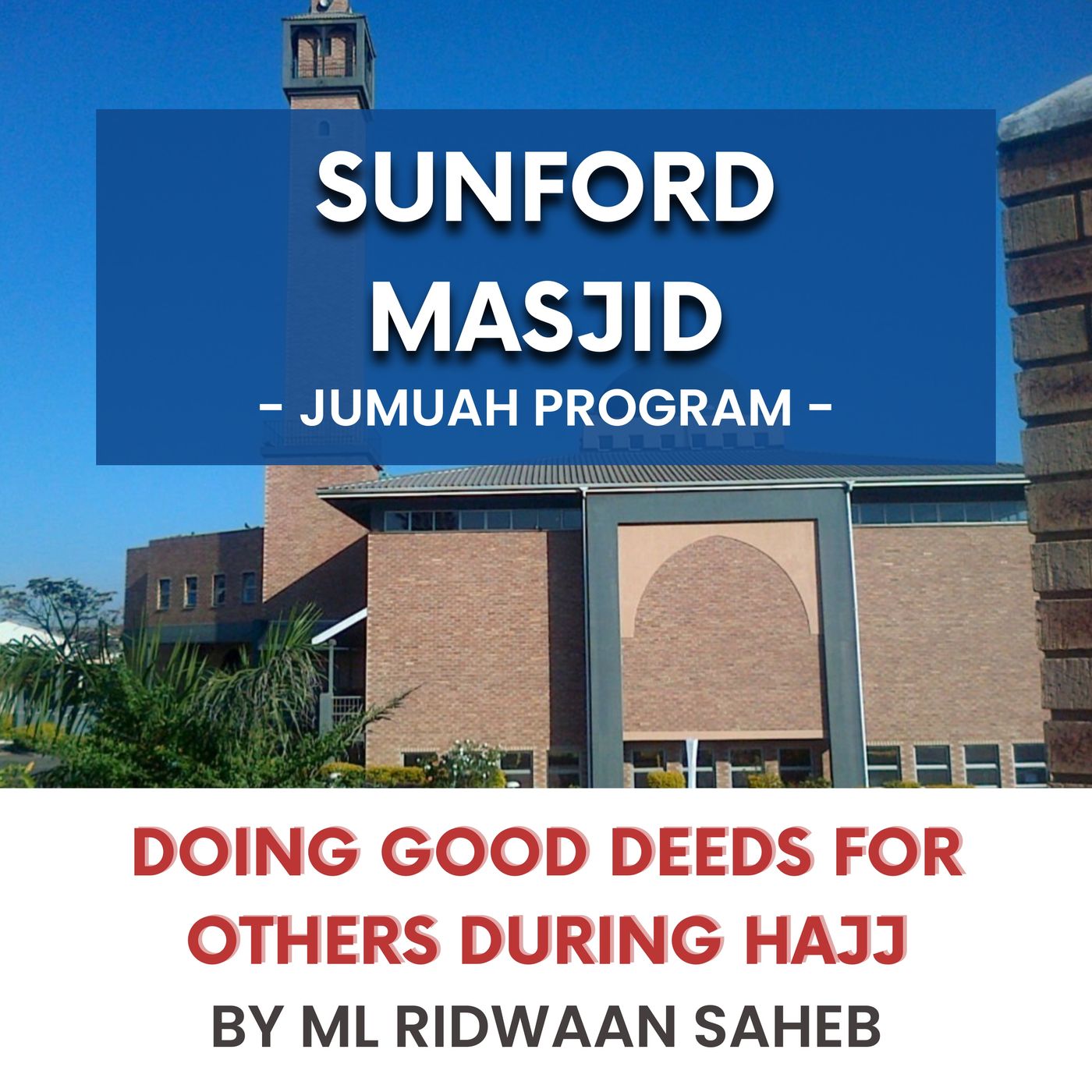 230630_Doing good deeds for others during Hajj by ML Ridwaan Saheb