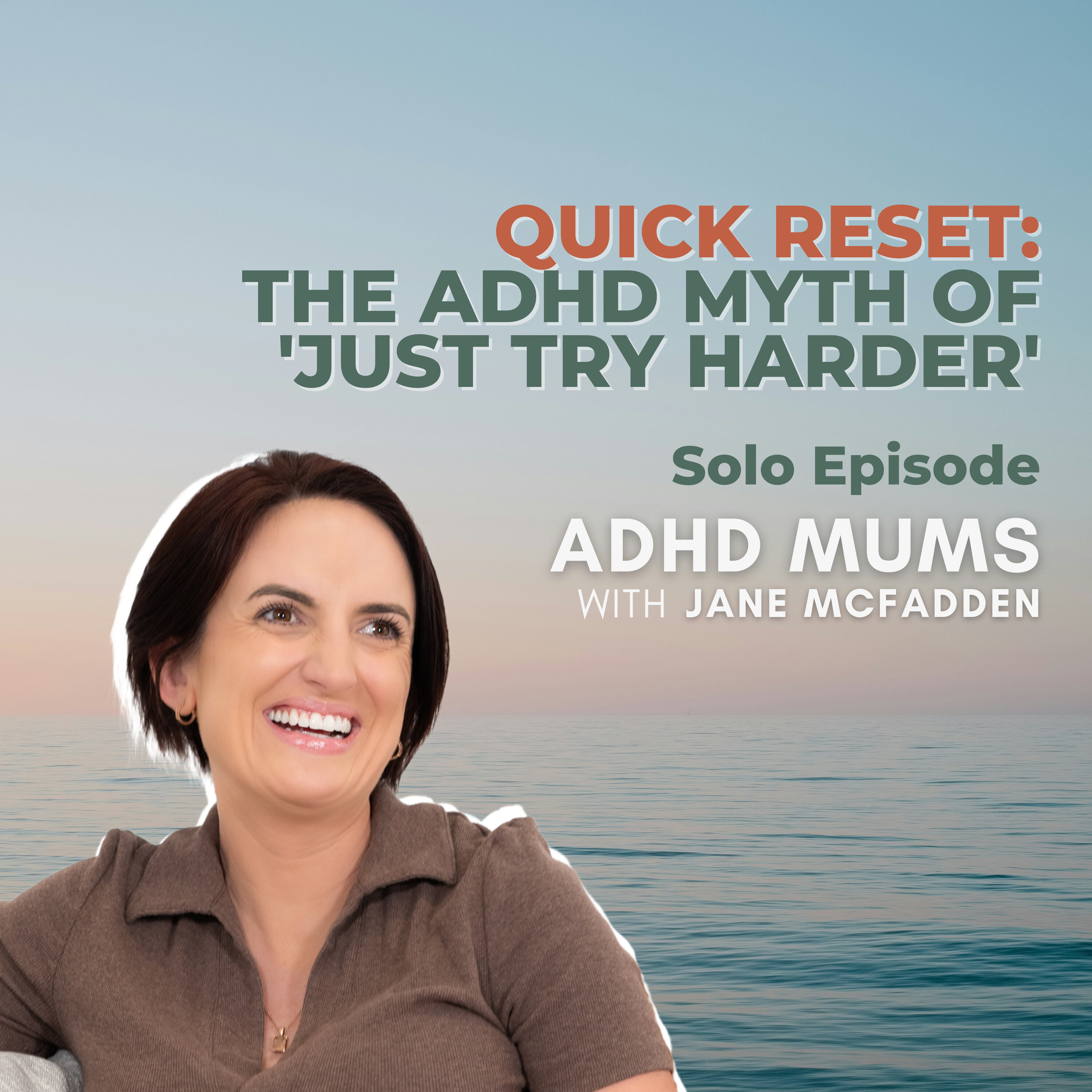 24. QUICK RESET: The ADHD Myth of 'Just try Harder'