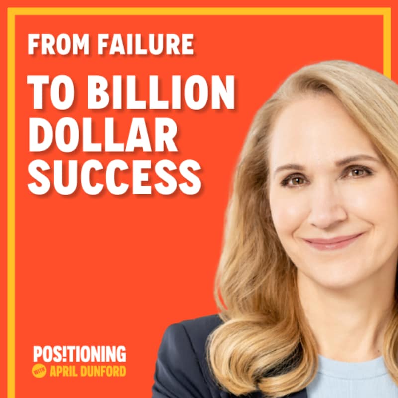 Artwork for podcast Positioning with April Dunford