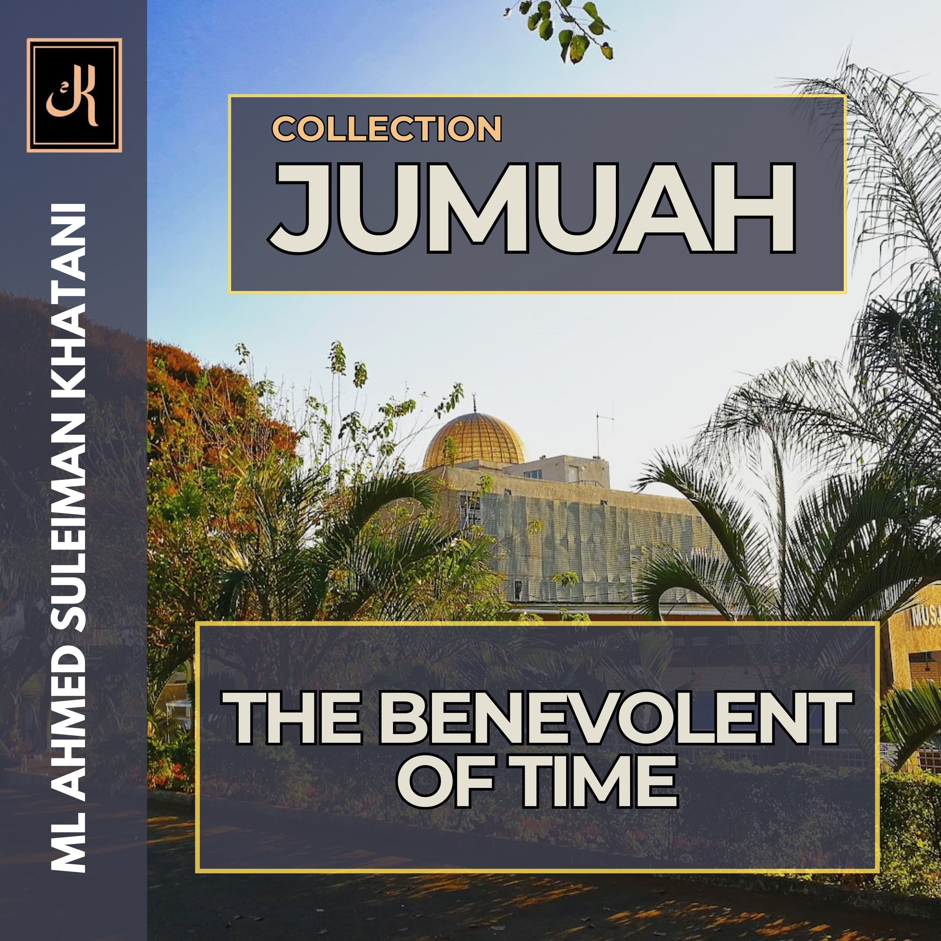 The Benevolent Bounty of Time by Ml A.S Khatani episode artwork