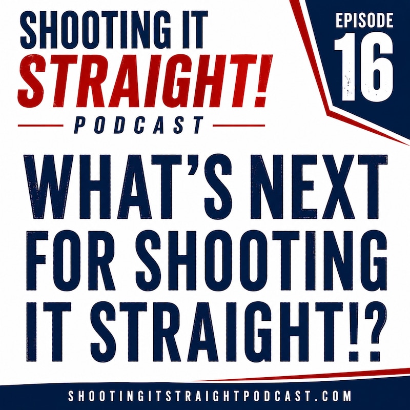 Artwork for podcast Shooting It Straight!