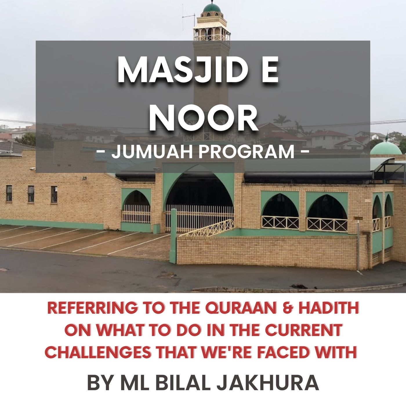 Referring to the Quraan & Hadith on what to do in the current challenges that we're faced with by ML Bilal Jakhura