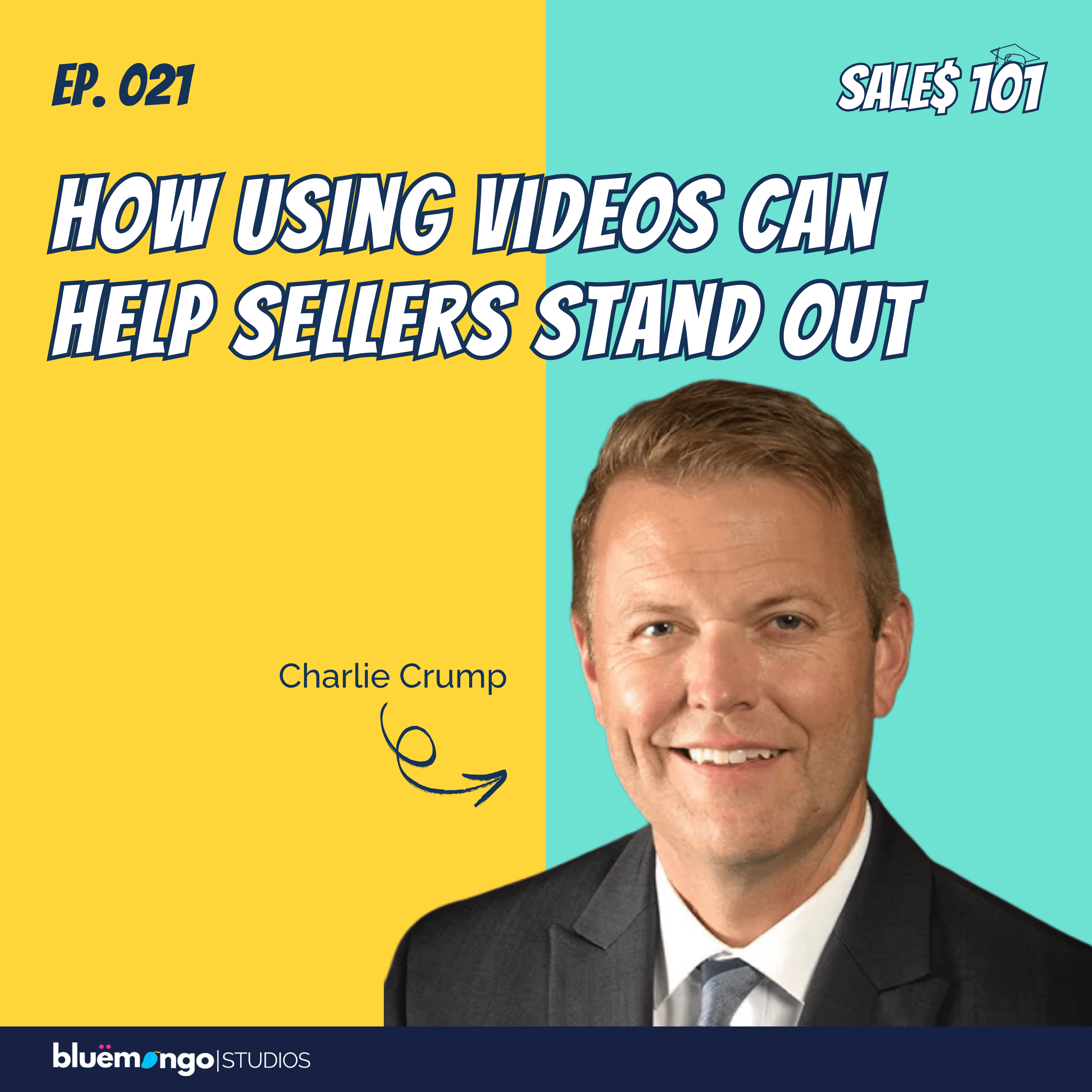 How Using Videos Can Help Sellers Stand Out | Charlie Crump - 21 episode artwork