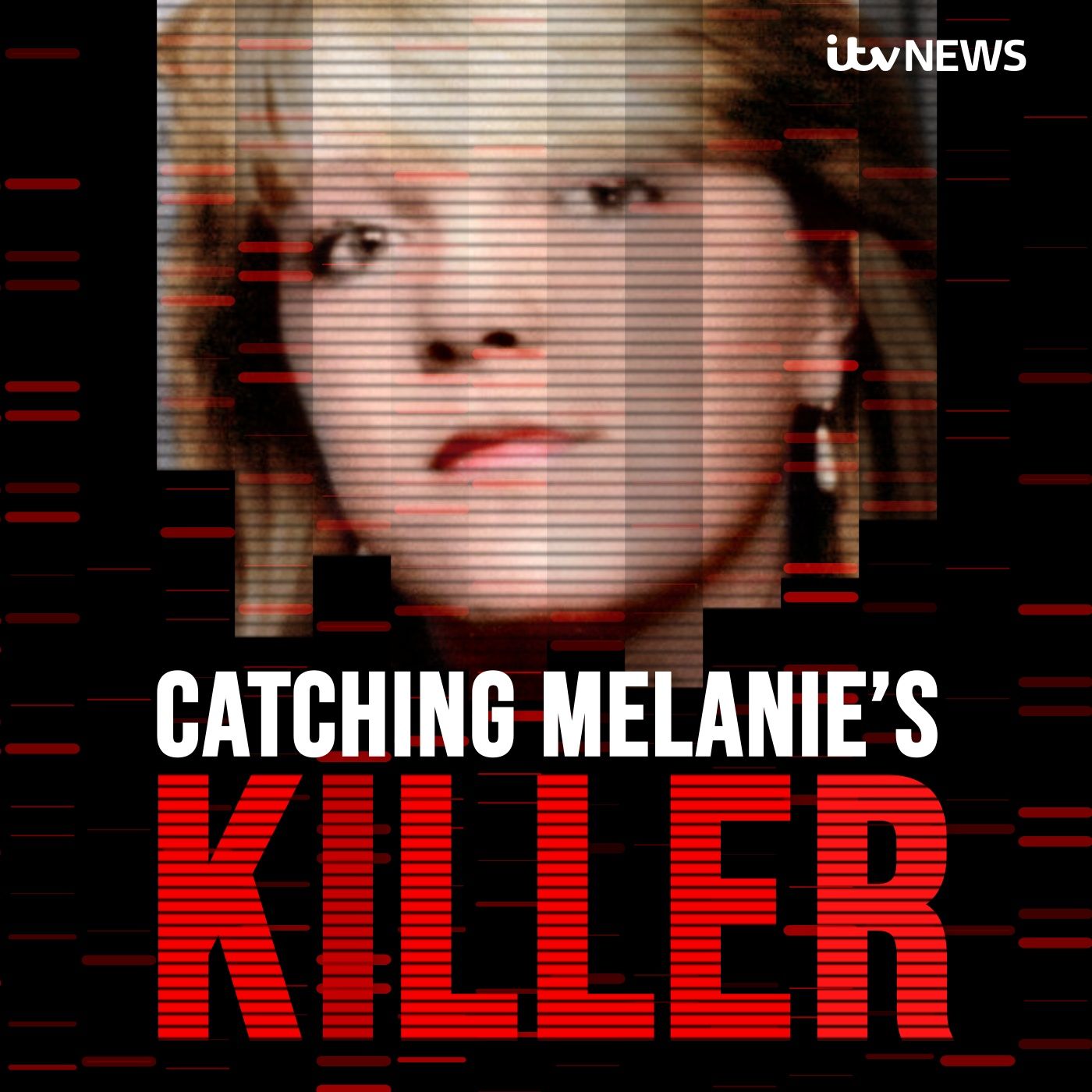 Catching Melanie's Killer - A True Crime Podcast by ITV News podcast show image