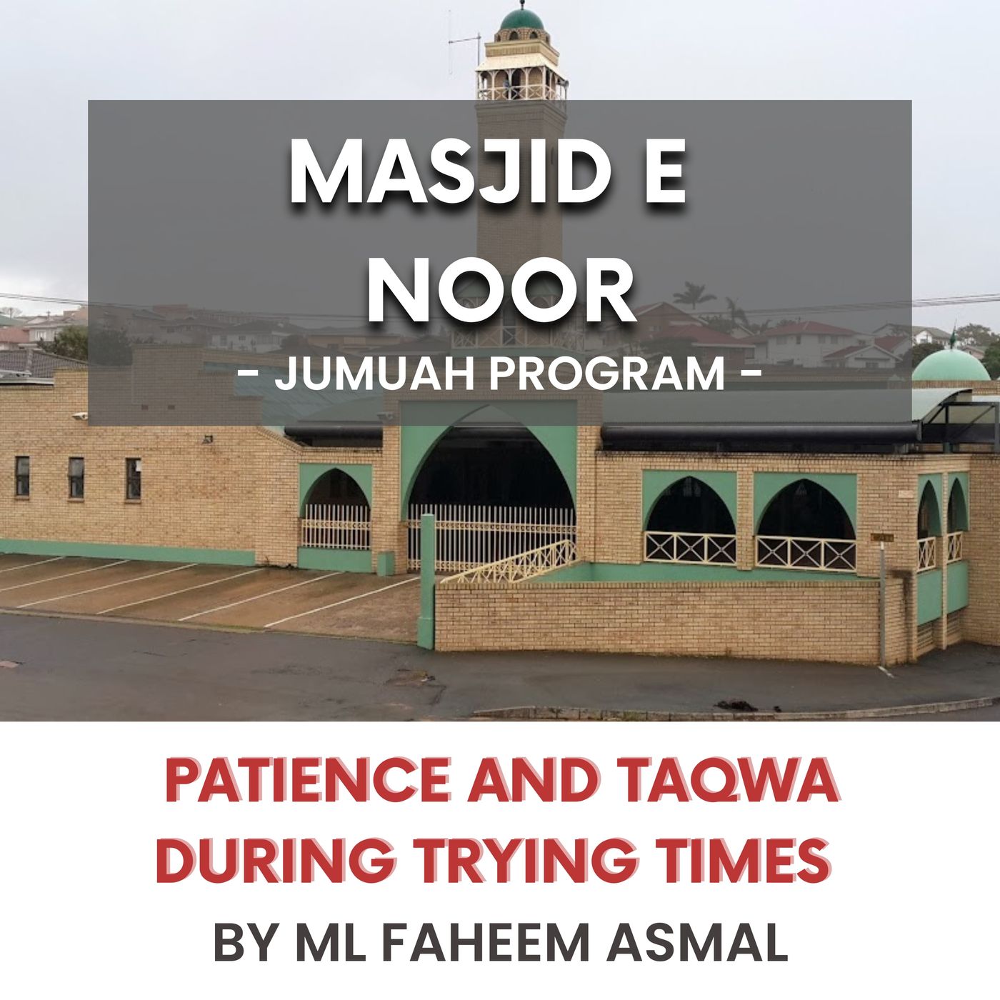Patience and Taqwa during trying times by ML Faheem Asmal