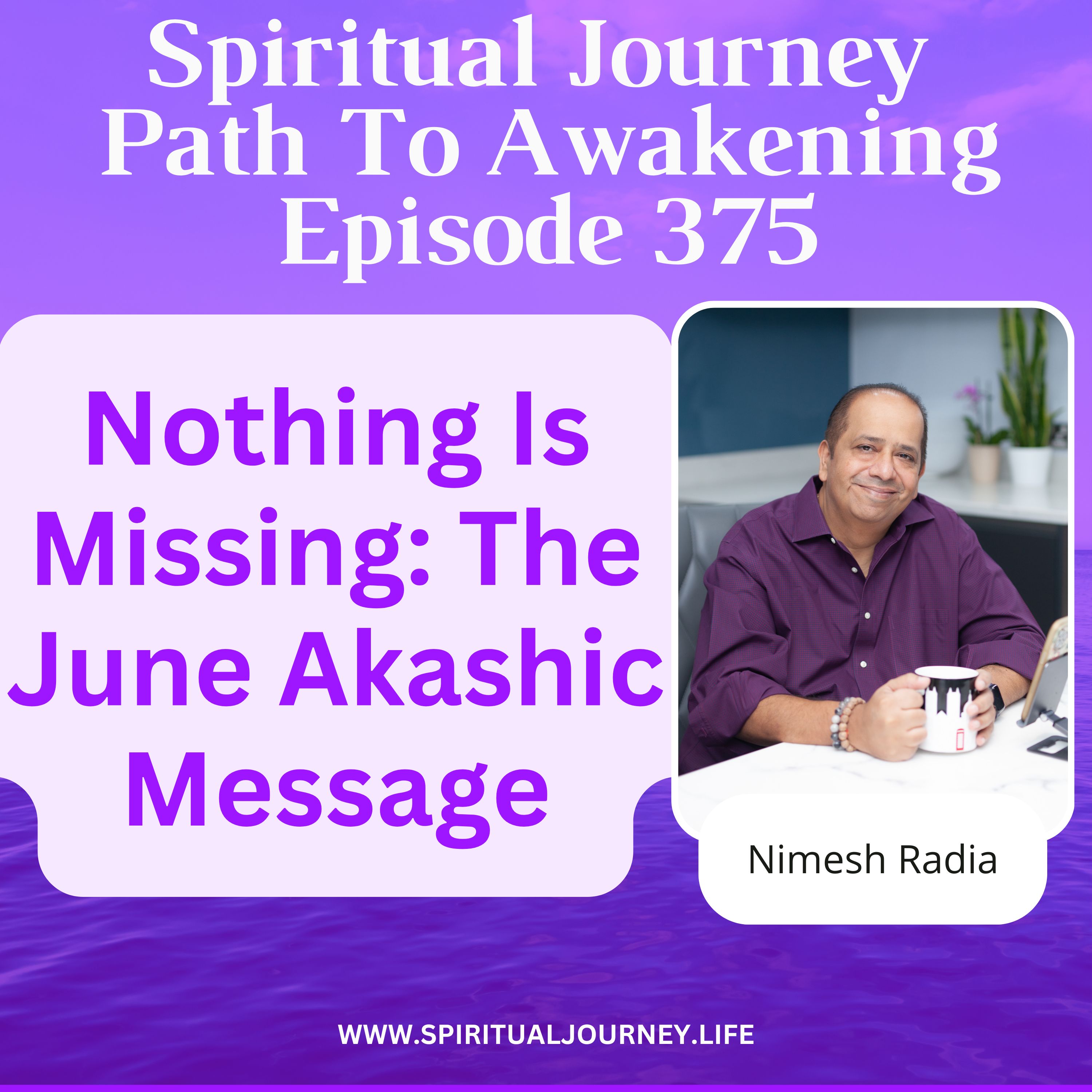 Nothing Is Missing: The June Akashic Message
