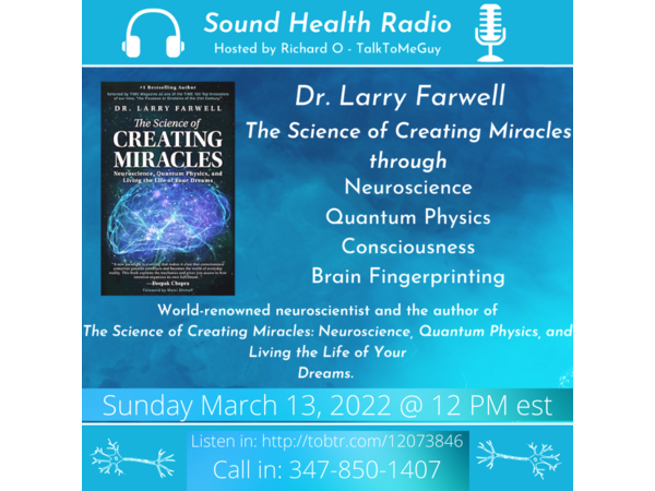 The Science of Creating Miracles with Dr. Larry Farwell episode artwork