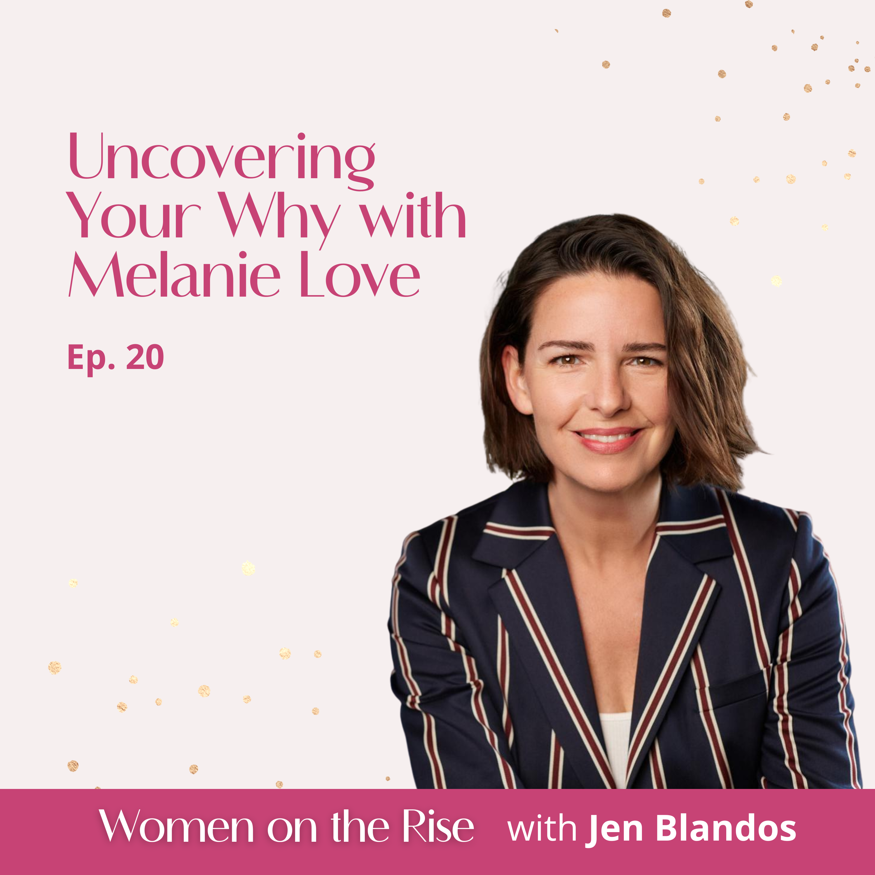 Women On The Rise with Jen Blandos - Powered By Female Fusion