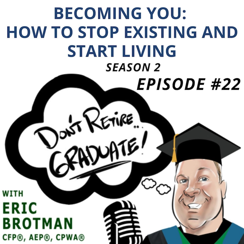 Artwork for podcast Don't Retire...Graduate!