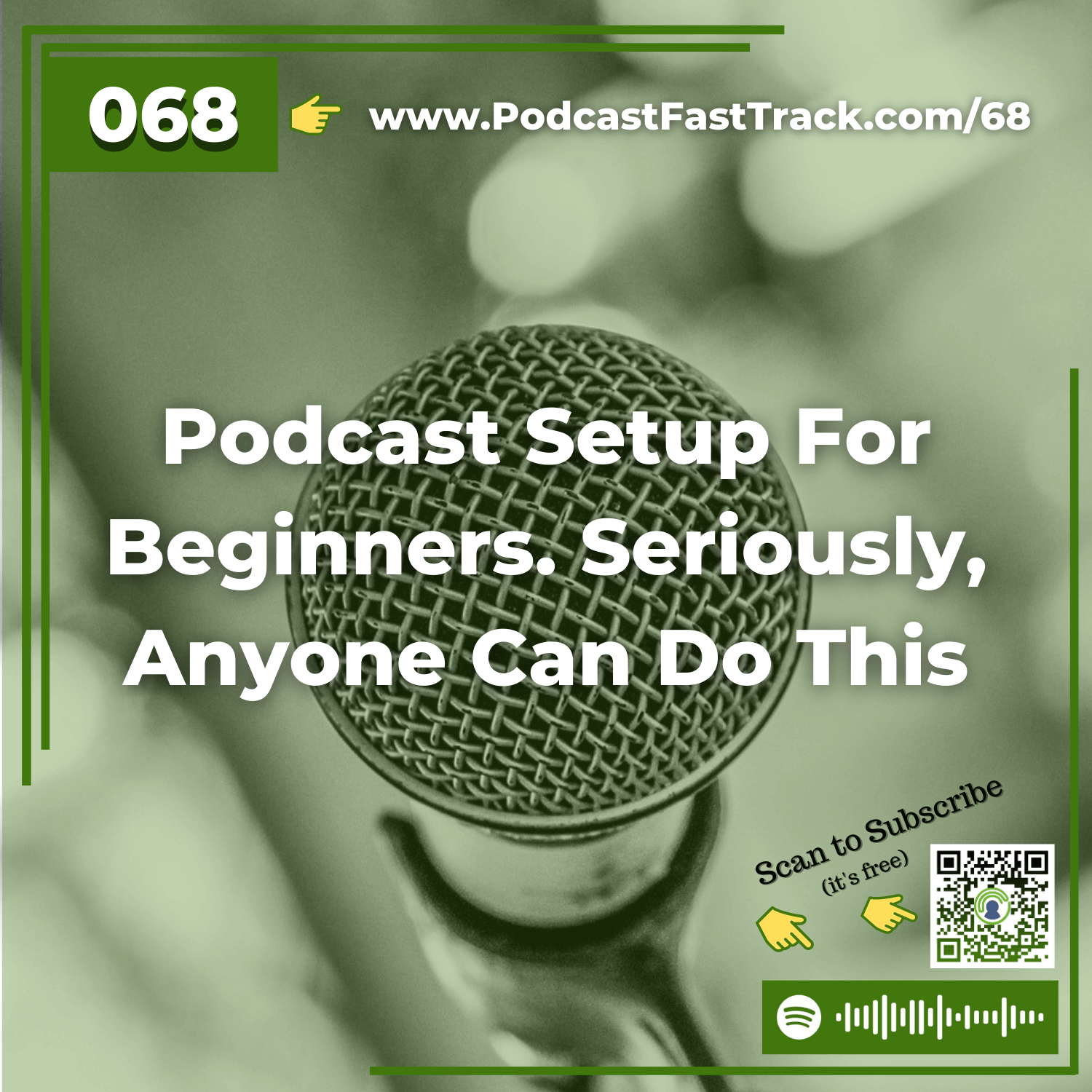 68: Podcast Setup For Beginners. Seriously, Anyone Can Do This