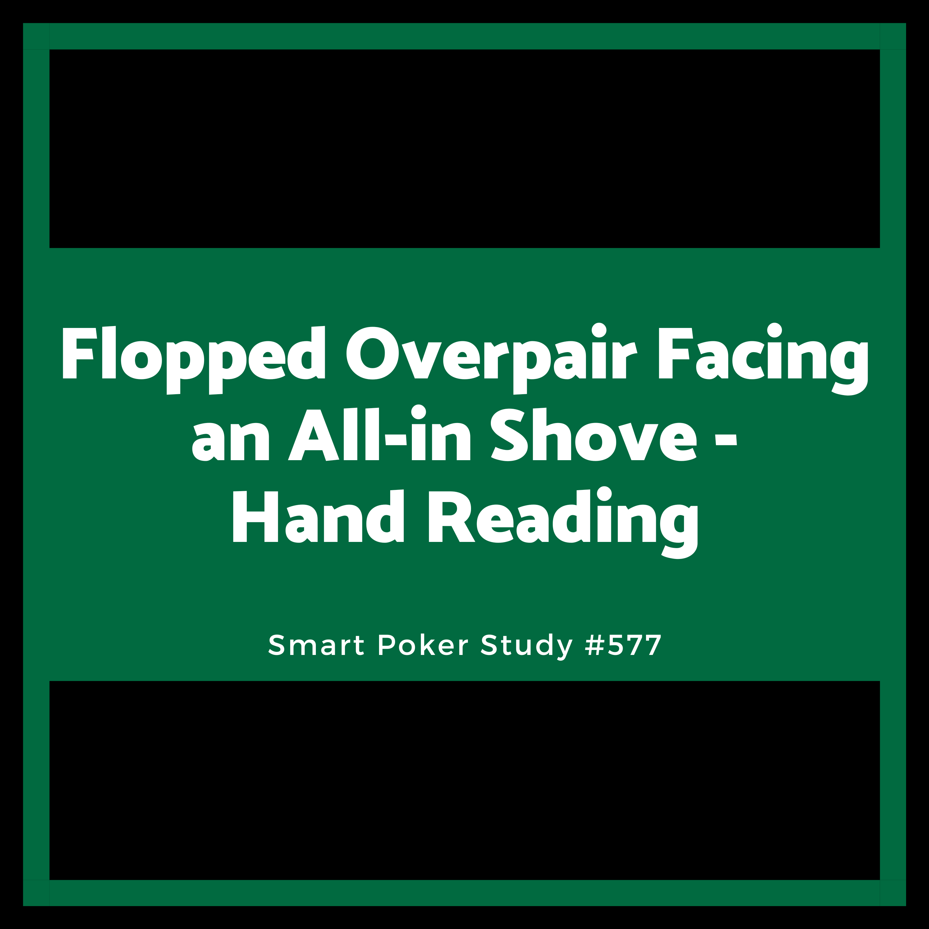 Flopped Overpair Facing an All-in Shove - Hand Reading Practice #577