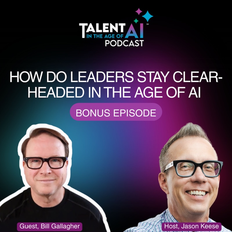 Artwork for podcast Talent in the Age of AI — Workforce Development, Talent Strategy & the Future of Work