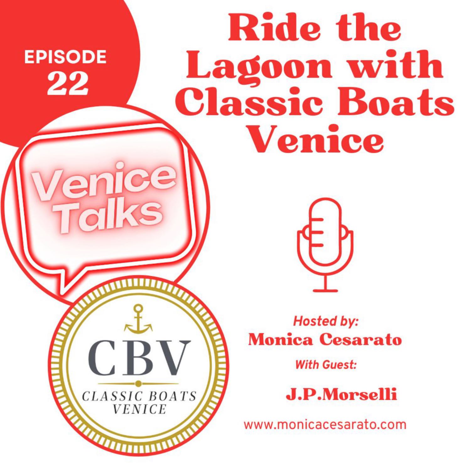 Ep.22 - Whispers on the Water: Navigating Venice's Canals in Silence with Electric Boats. A chat with Jean-Paul Morselli from Classic Boats Venice
