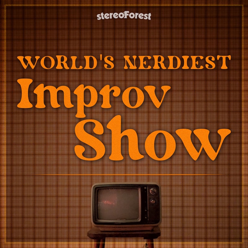 Artwork for podcast World's Nerdiest Improv Show