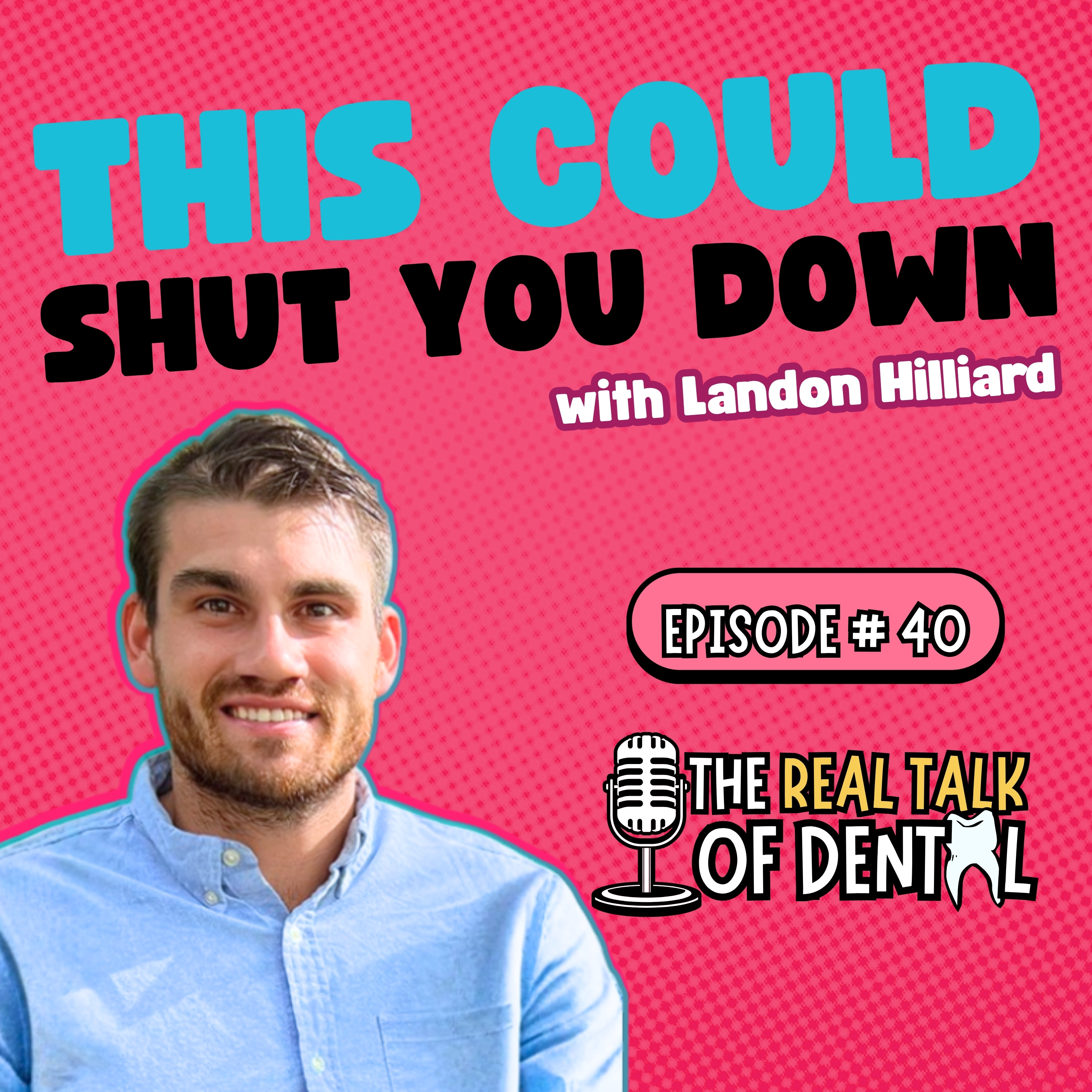 040: What’s Really in Dental Waterlines? The Safety Risk That Could Shut Down Your Practice | Landon Hilliard episode artwork