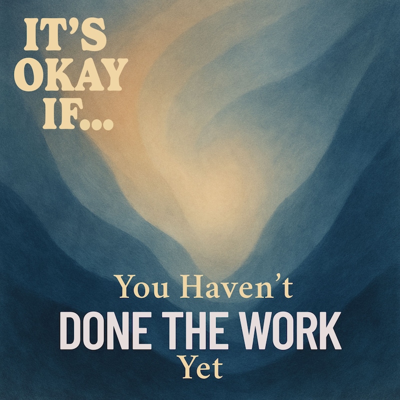 Artwork for podcast It’s Okay If… Permission Slips for Mental Health, Self-Acceptance, and Growth