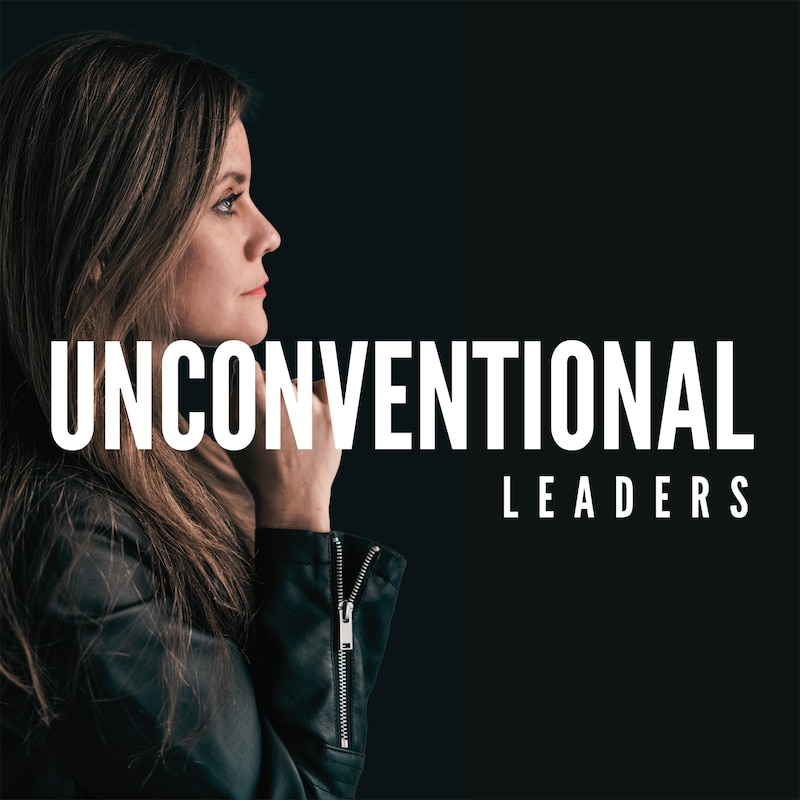 Artwork for podcast Unconventional Leaders