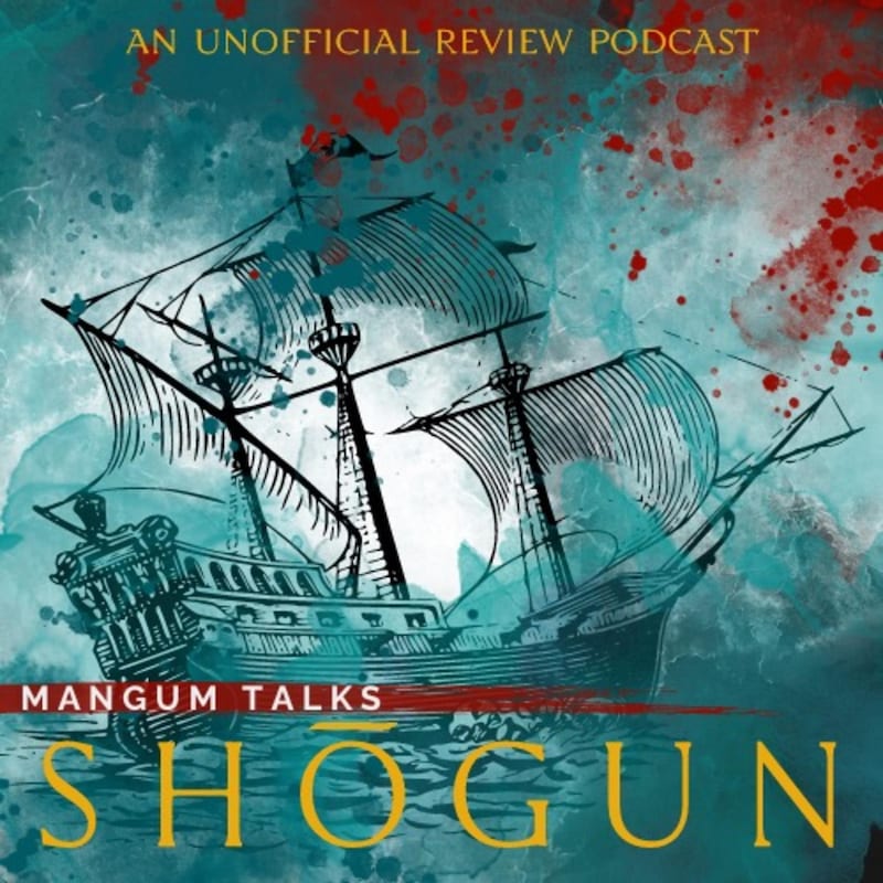 Artwork for podcast Mangum Talks TV: Shogun