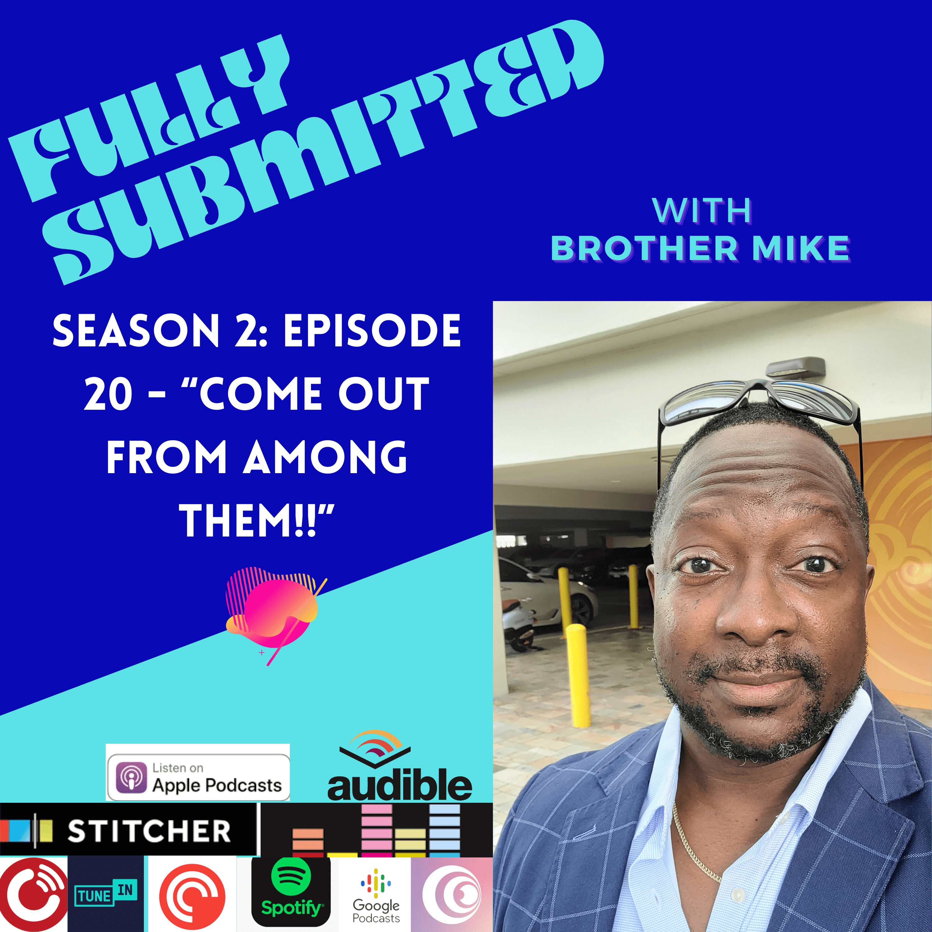 Fully Submitted with Brother Mike