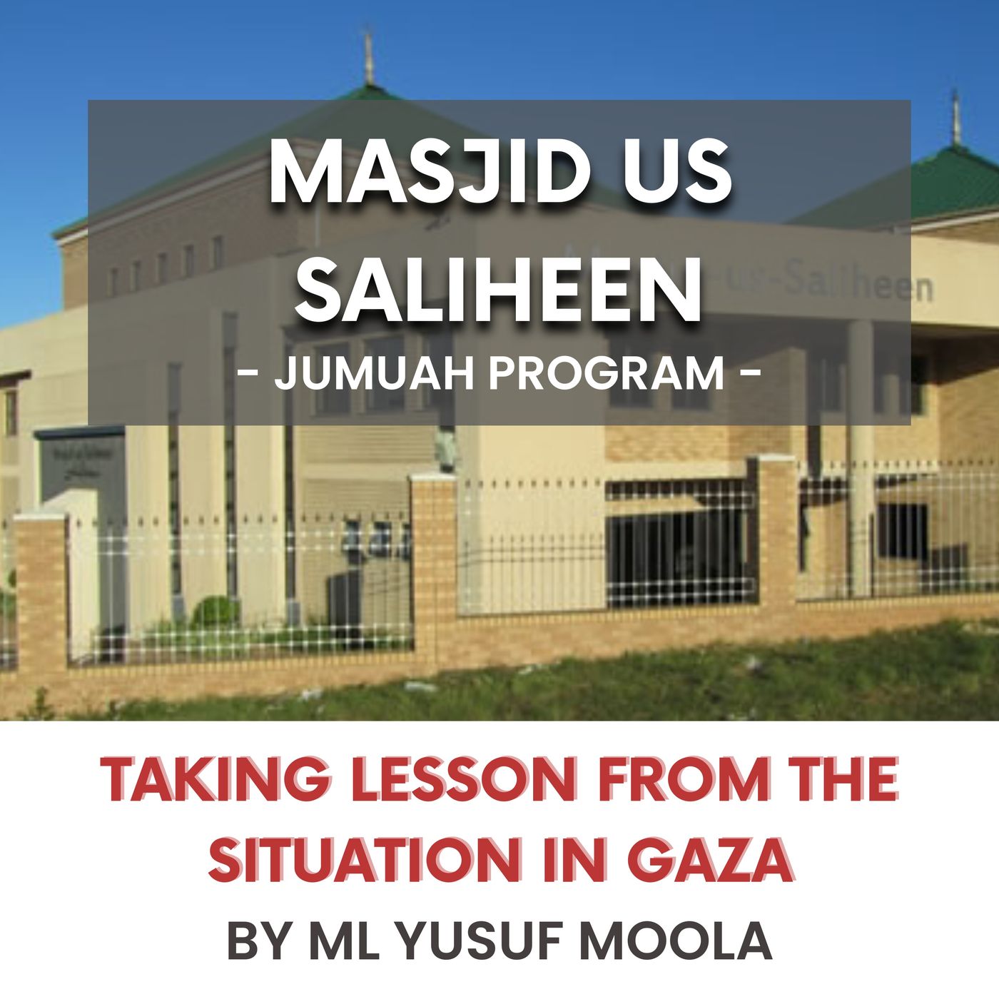 Taking lesson from the situation in Gaza by ML Yusuf Moola