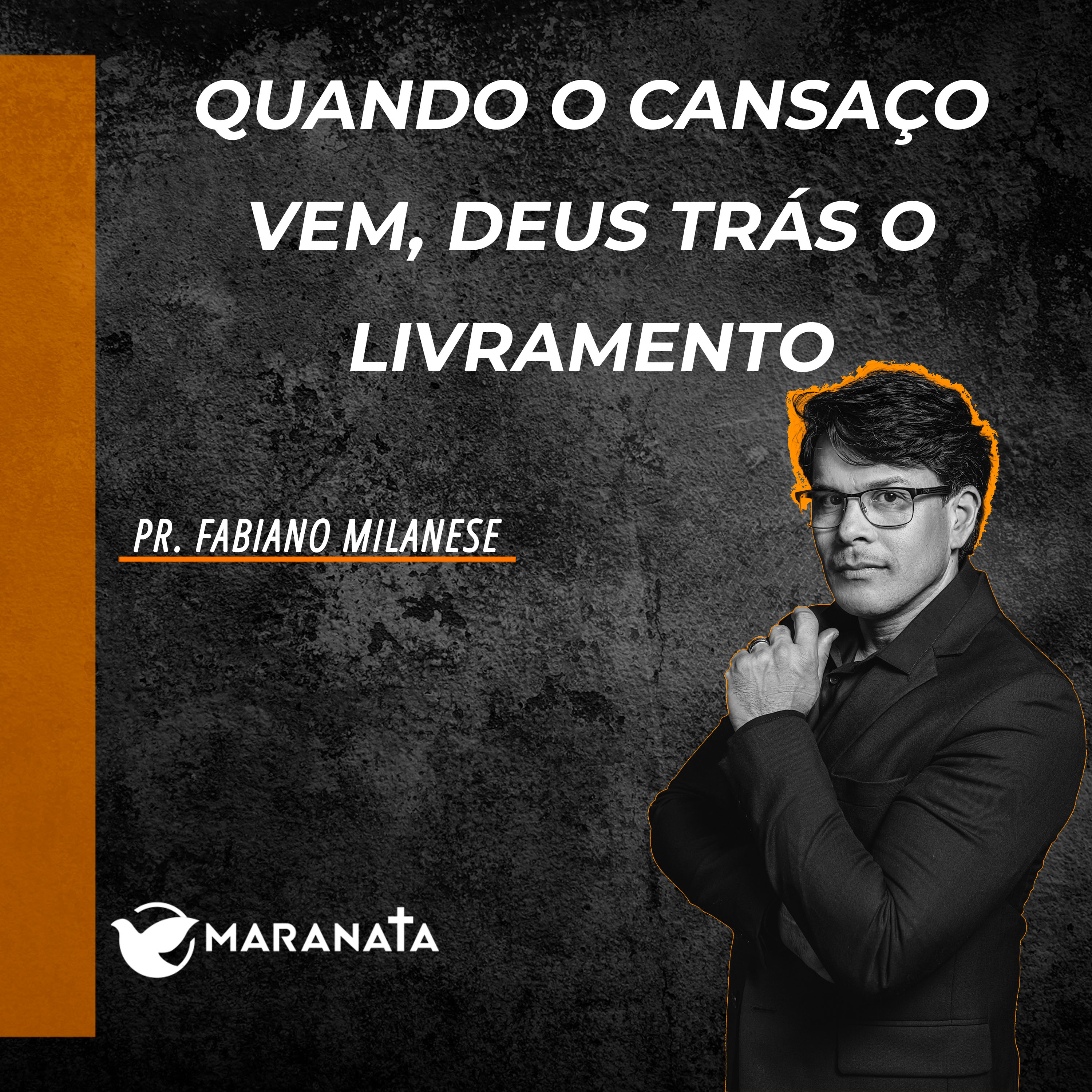 Quando o cansaço vem, Deus trás o livramento - Pr. Fabiano Milanese episode artwork