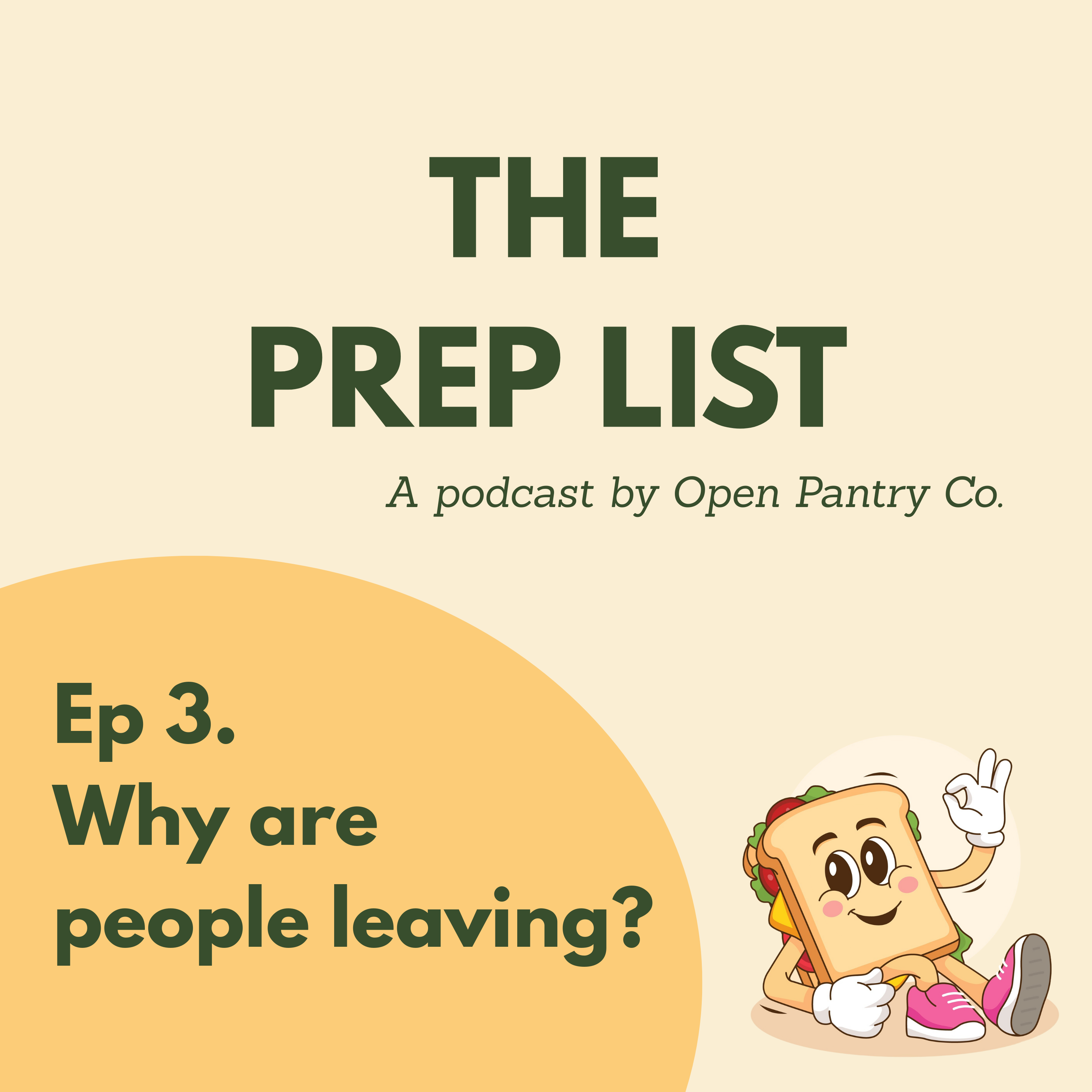 Episode 3: Why are people leaving?
