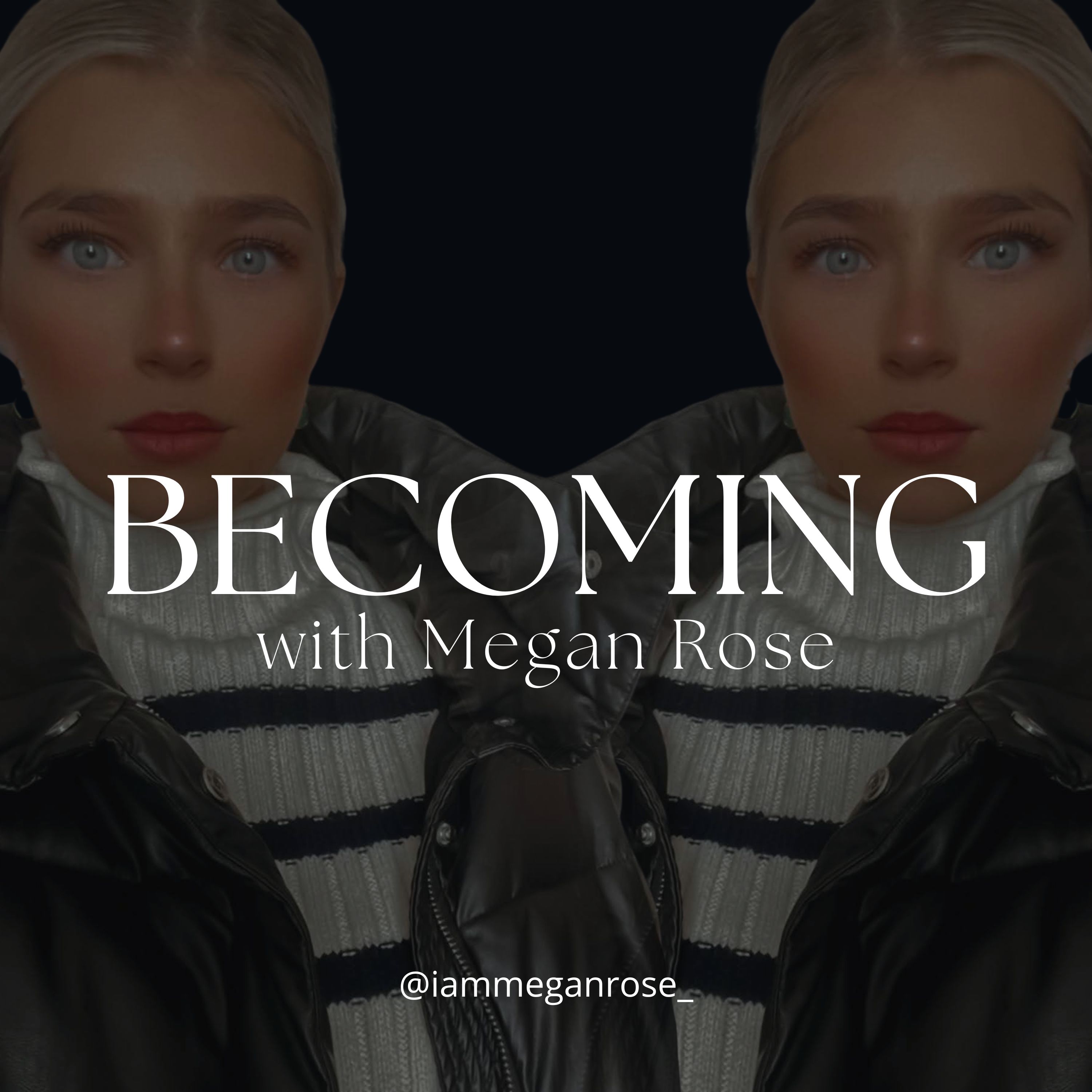 Artwork for Becoming with Megan Rose