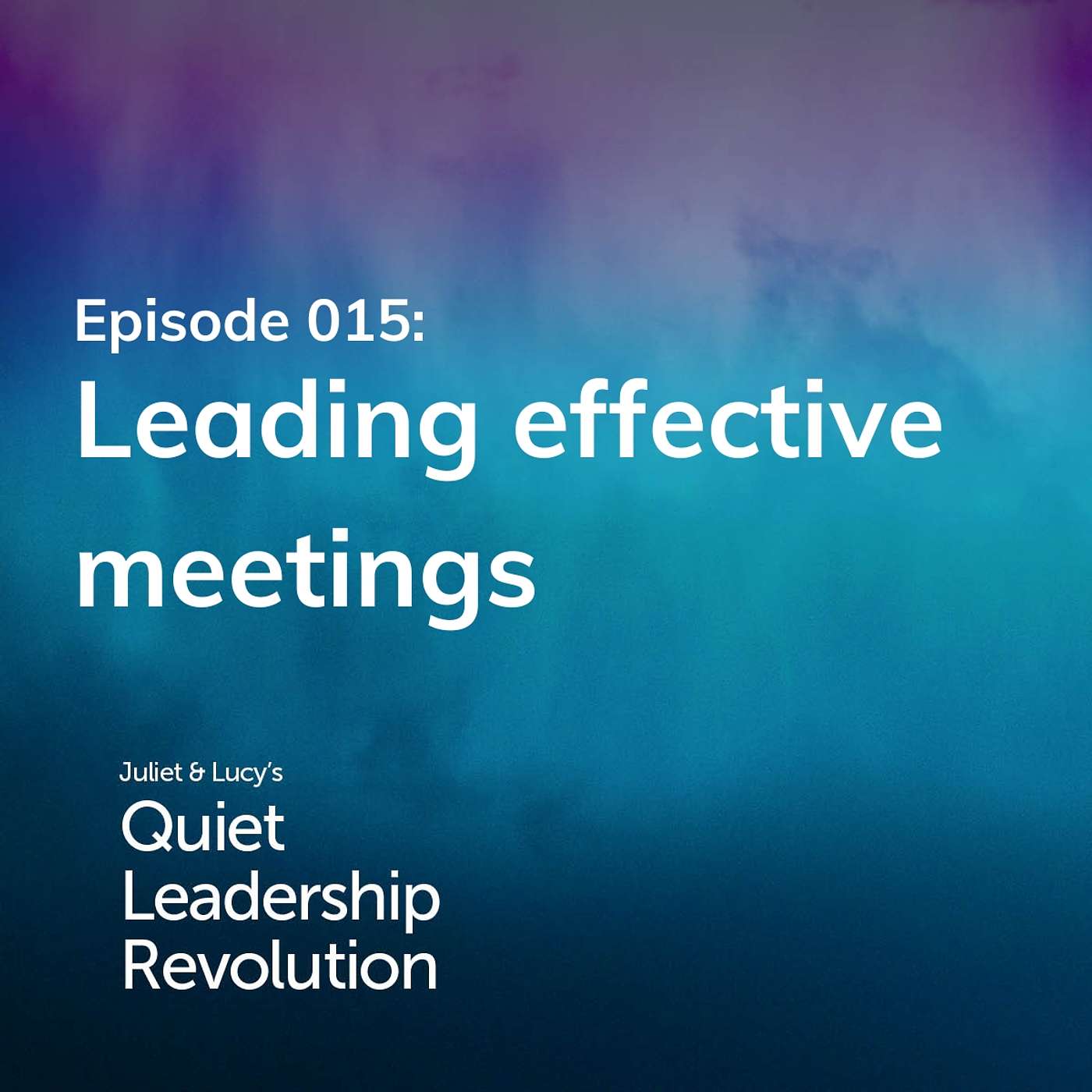Juliet and Lucy\'s Quiet Leadership Revolution