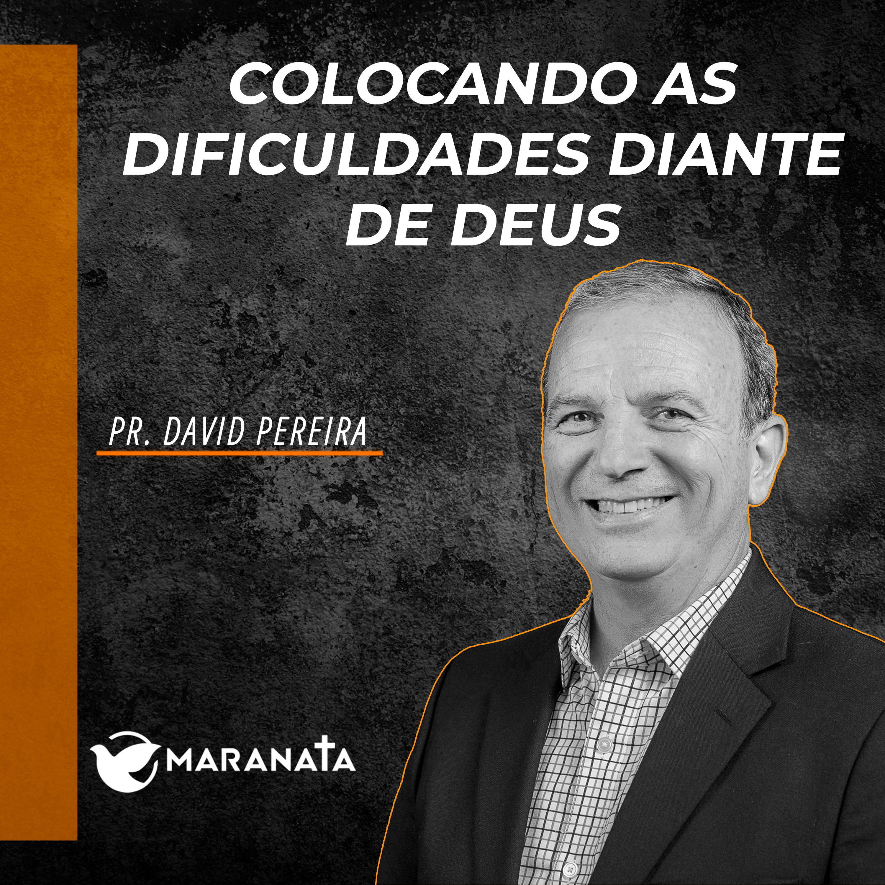 Colocando as dificuldades diante de Deus - Pr. David Pereira episode artwork