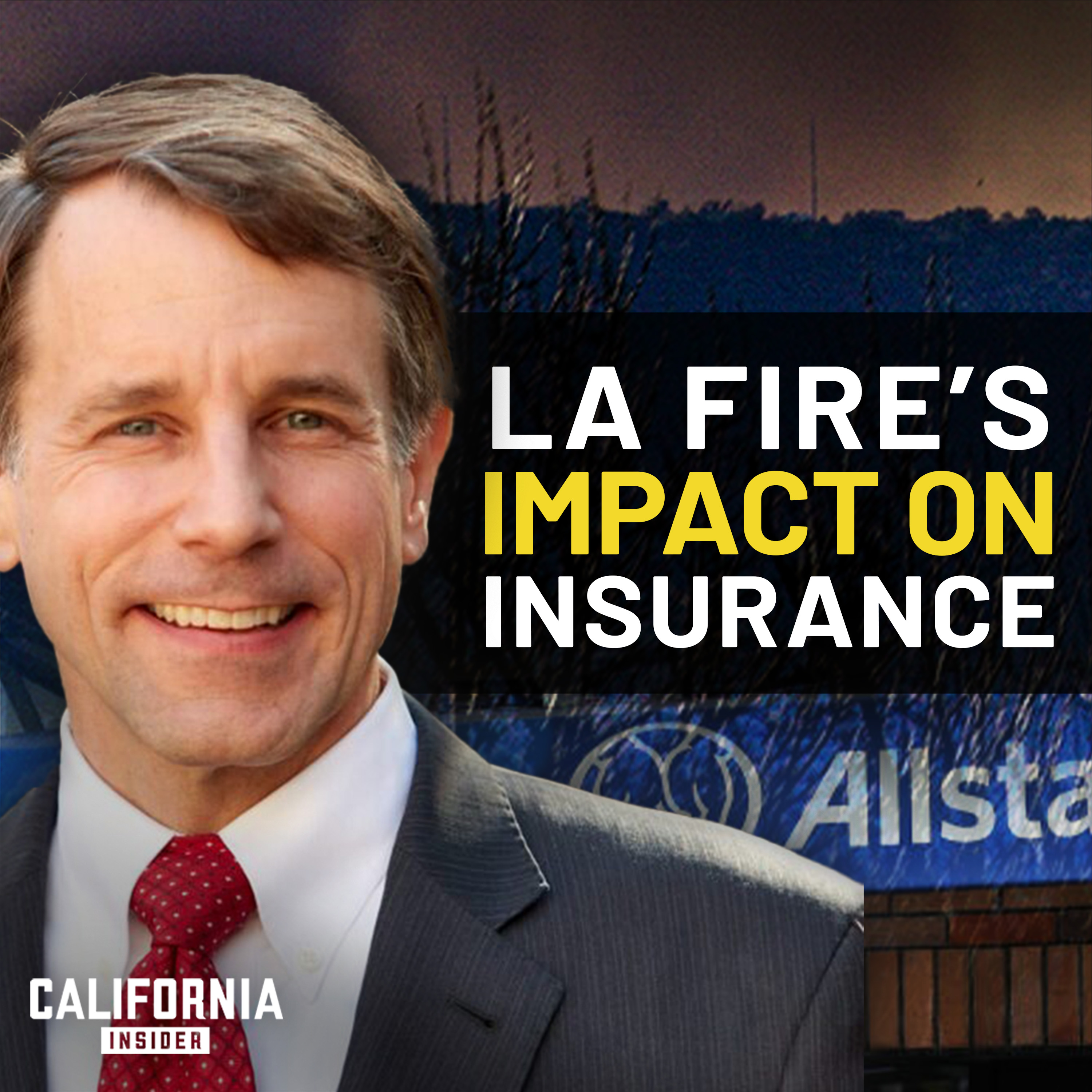 California Homeowners May Be on the Hook for LA Fire Loss | Former Insurance Commissioner Dave Jones