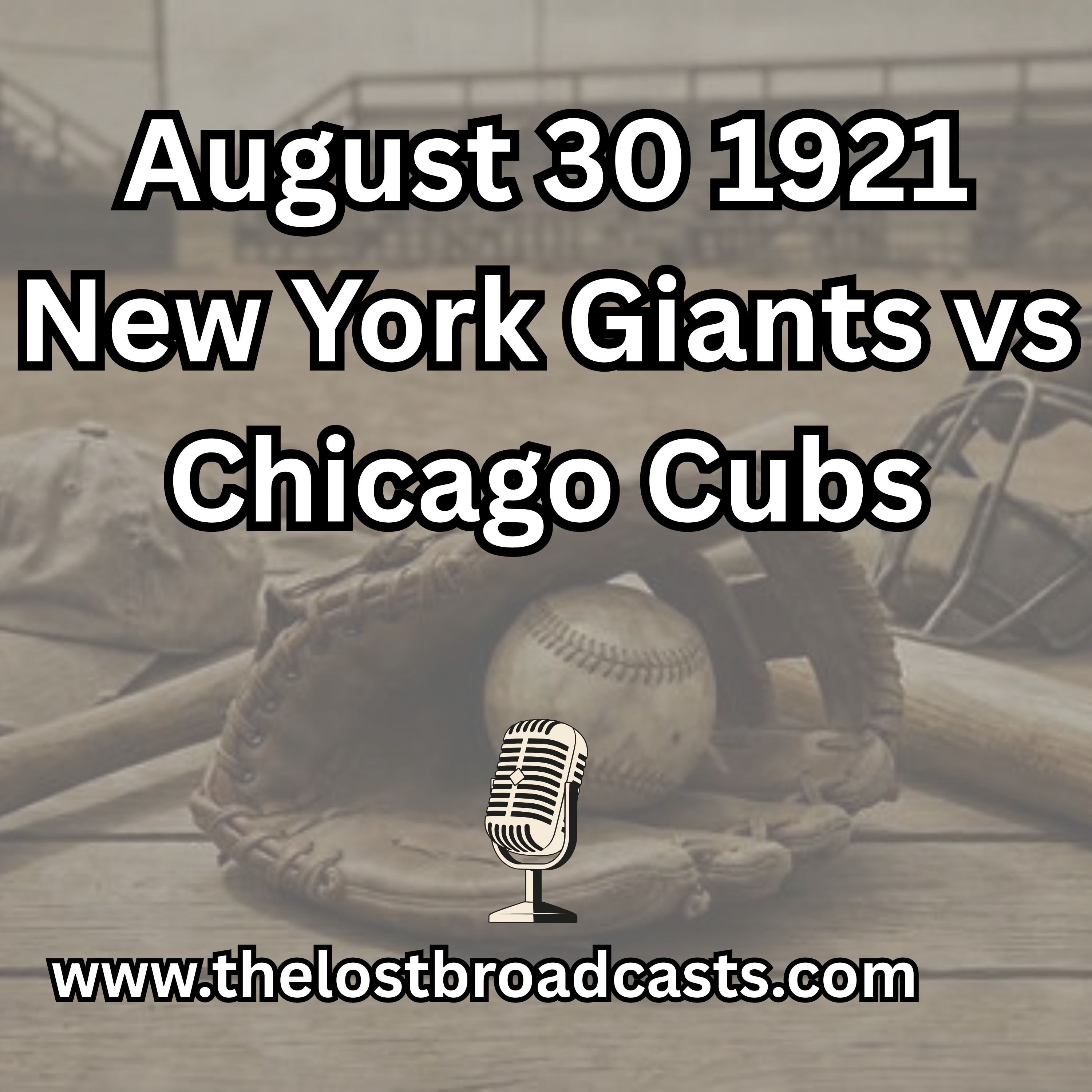 August 30, 1921 New York Giants vs Chicago Cubs