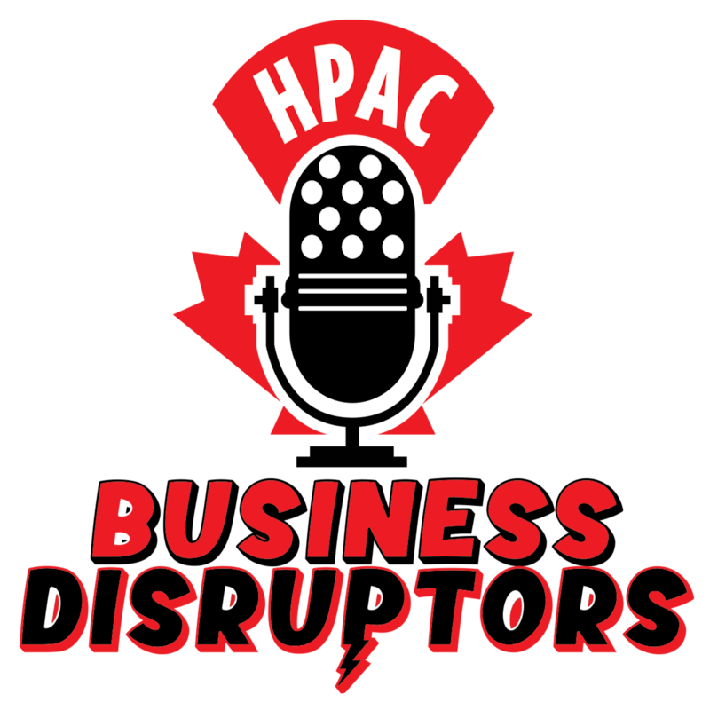 Artwork for podcast HPAC – Business Disruptors
