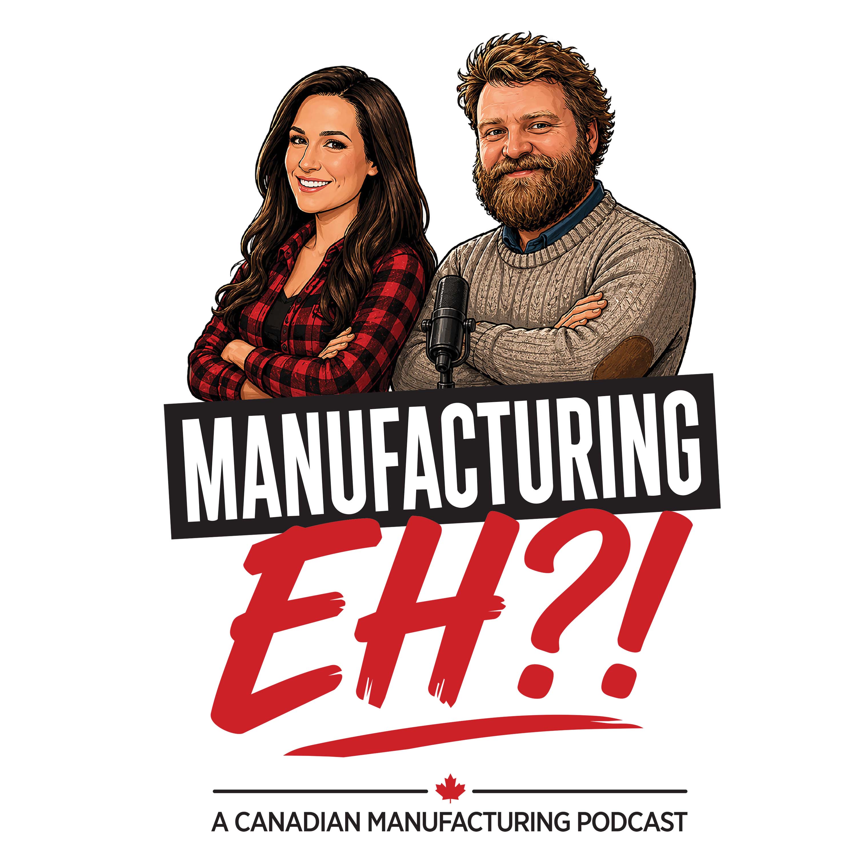 Manufacturing, Eh?!