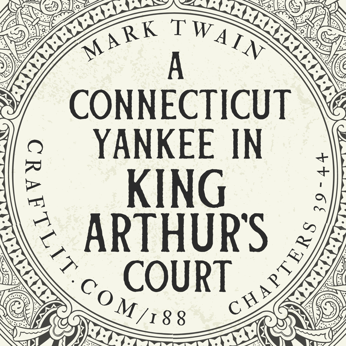 188: Pt 2 Chs 39-44 — A Connecticut Yankee in King Arthur's Court (End of Book) episode artwork