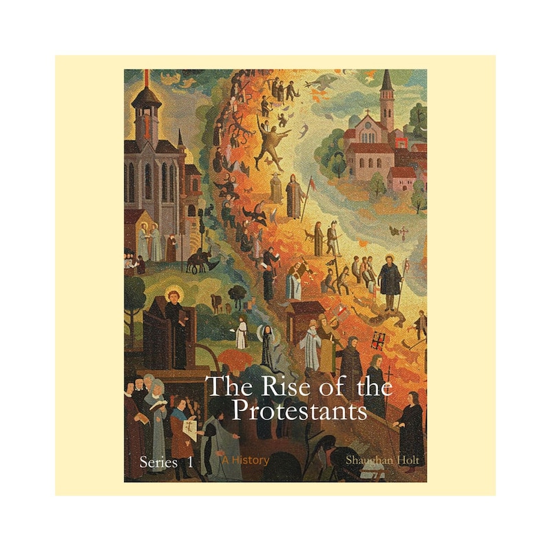 Artwork for podcast The Rise of the Protestants