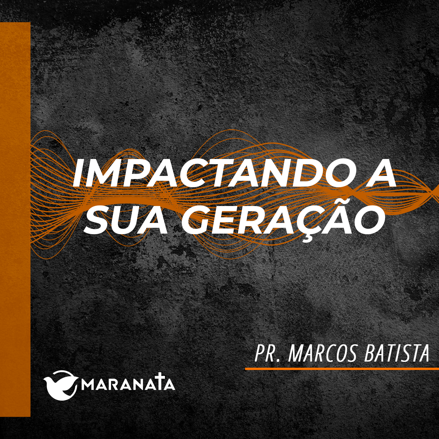 Impactando a sua geração - Pr. Marcos Batista episode artwork