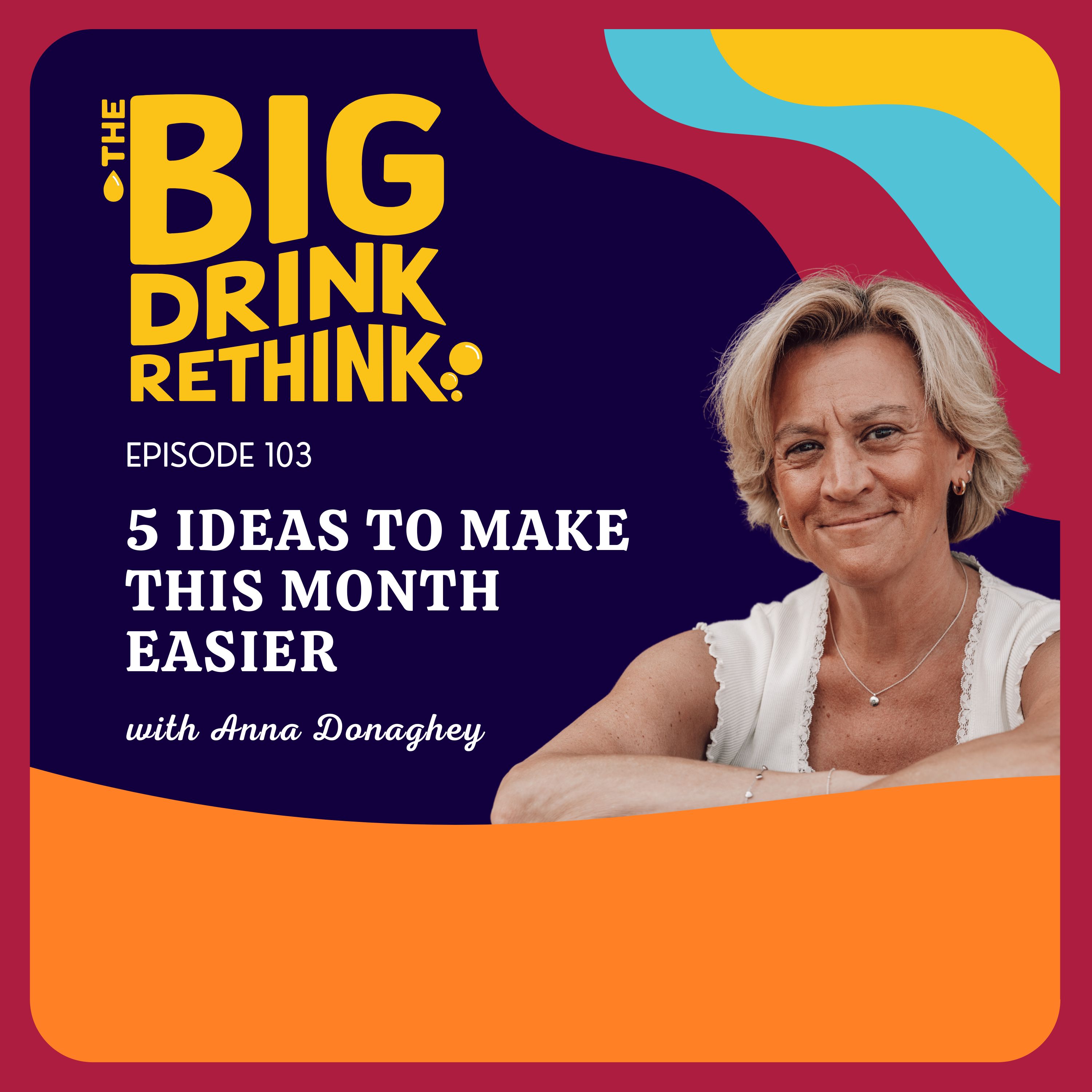 Ep 103: 5 Ideas to Make This Month Easier