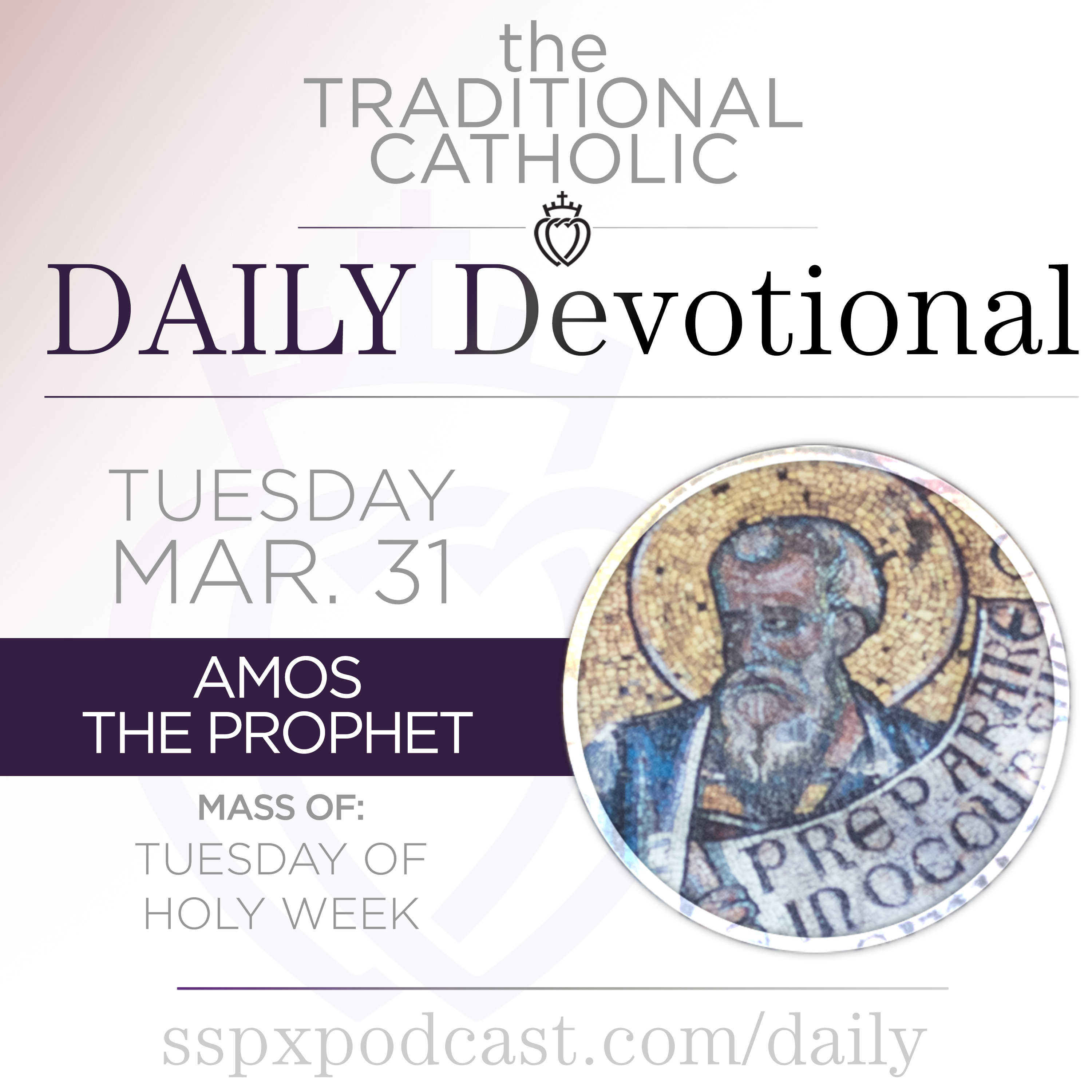 Mar 31 – Tue of Holy Week / Amos the Prophet